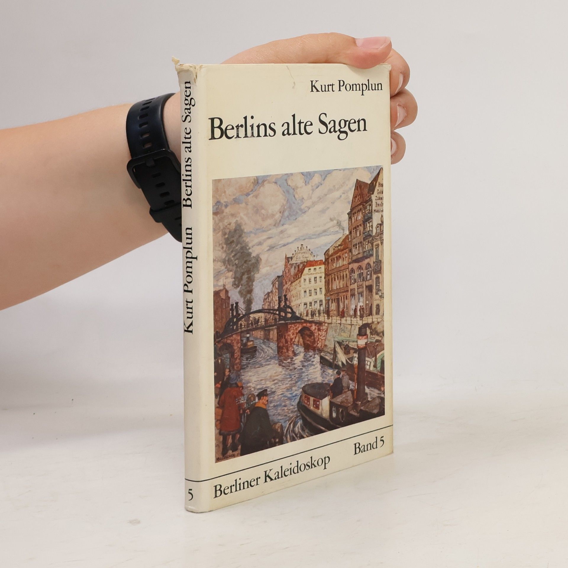 Kurt Pomplun Berlins alte Sagen Band 5.