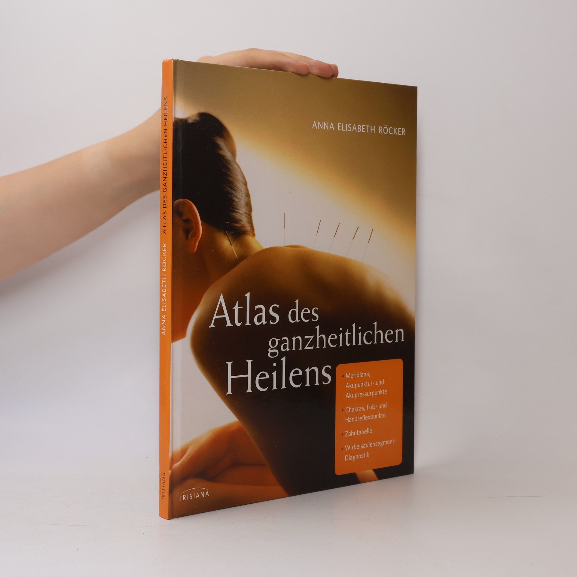 Anna Elisabeth Röcker Atlas des ganzheitlichen Heilens