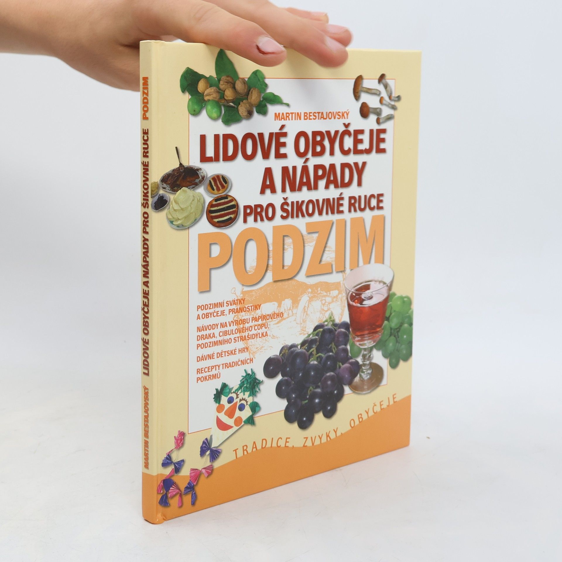 Martin Bestajovský Lidové obyčeje a nápady pro šikovné ruce. Podzim