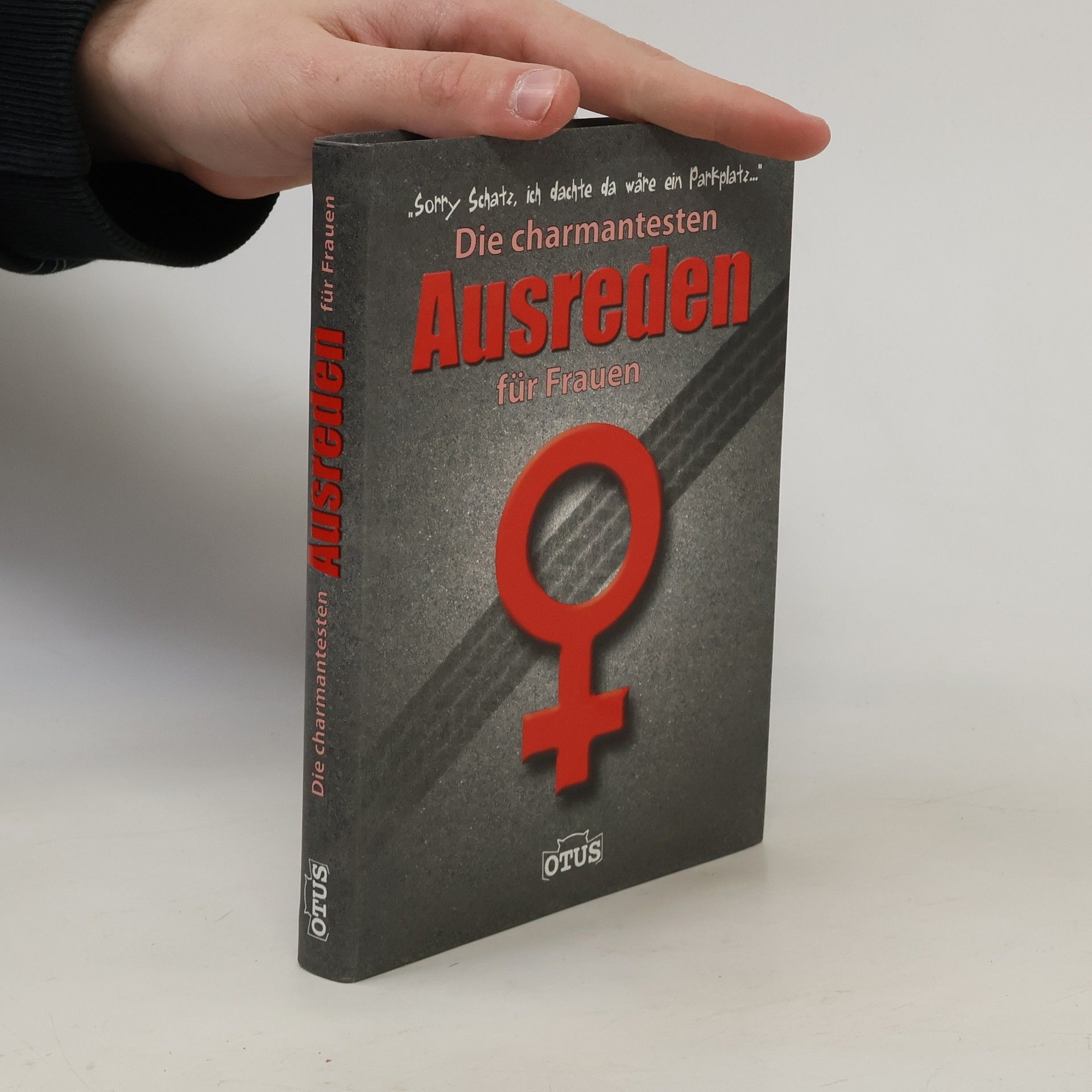 Collectif d'auteurs Die charmantesten Ausreden für Frauen