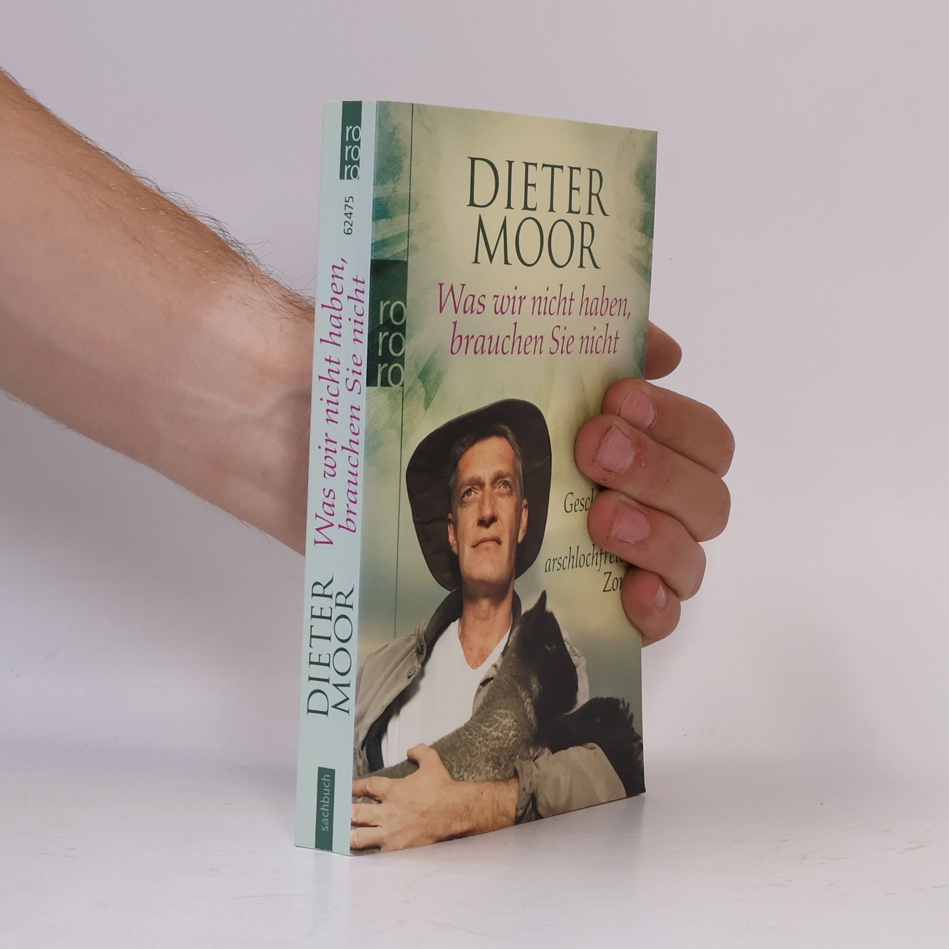 Max Moor Was wir nicht haben, brauchen Sie nicht
