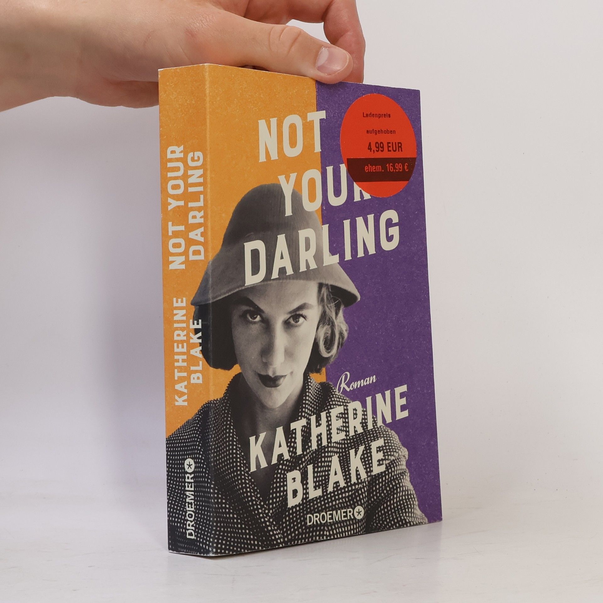 Katherine Blake Not your Darling. Roman | »Loretta Darling ist herrlich unverfroren – eine großartige Heldin.« Josie Silver