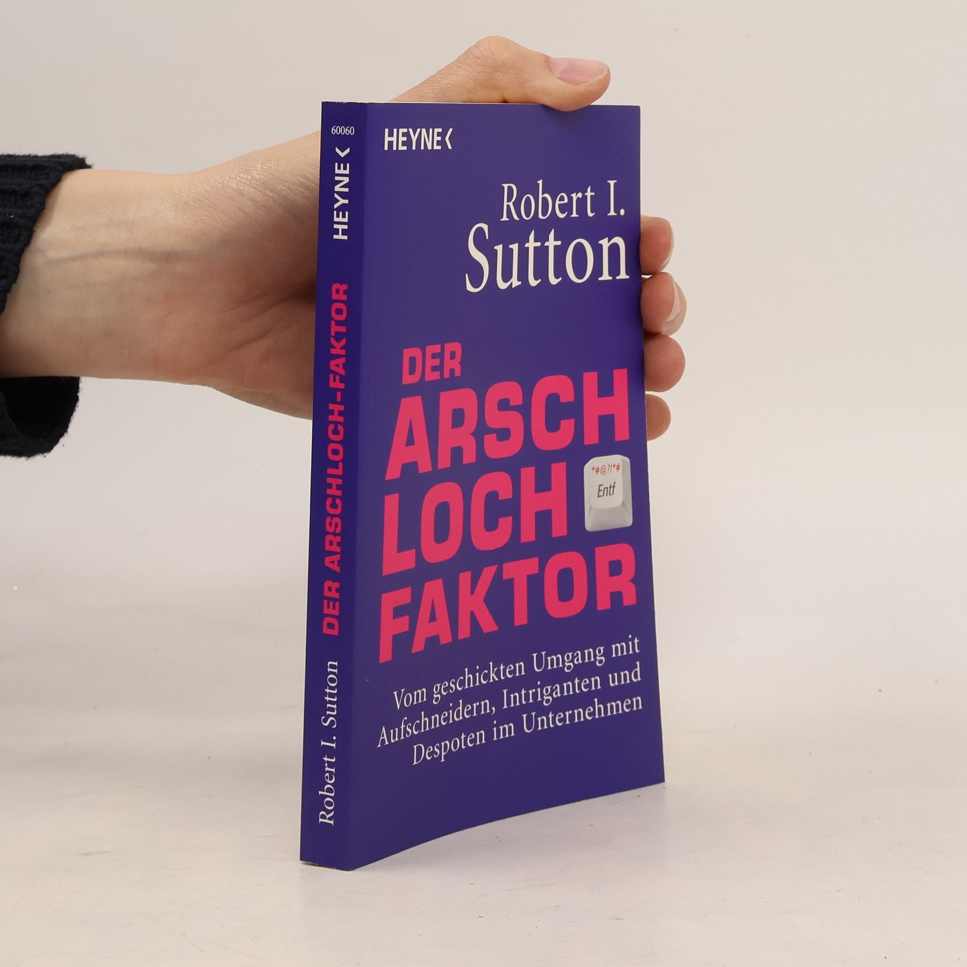 Robert I. Sutton Der Arschloch-Faktor