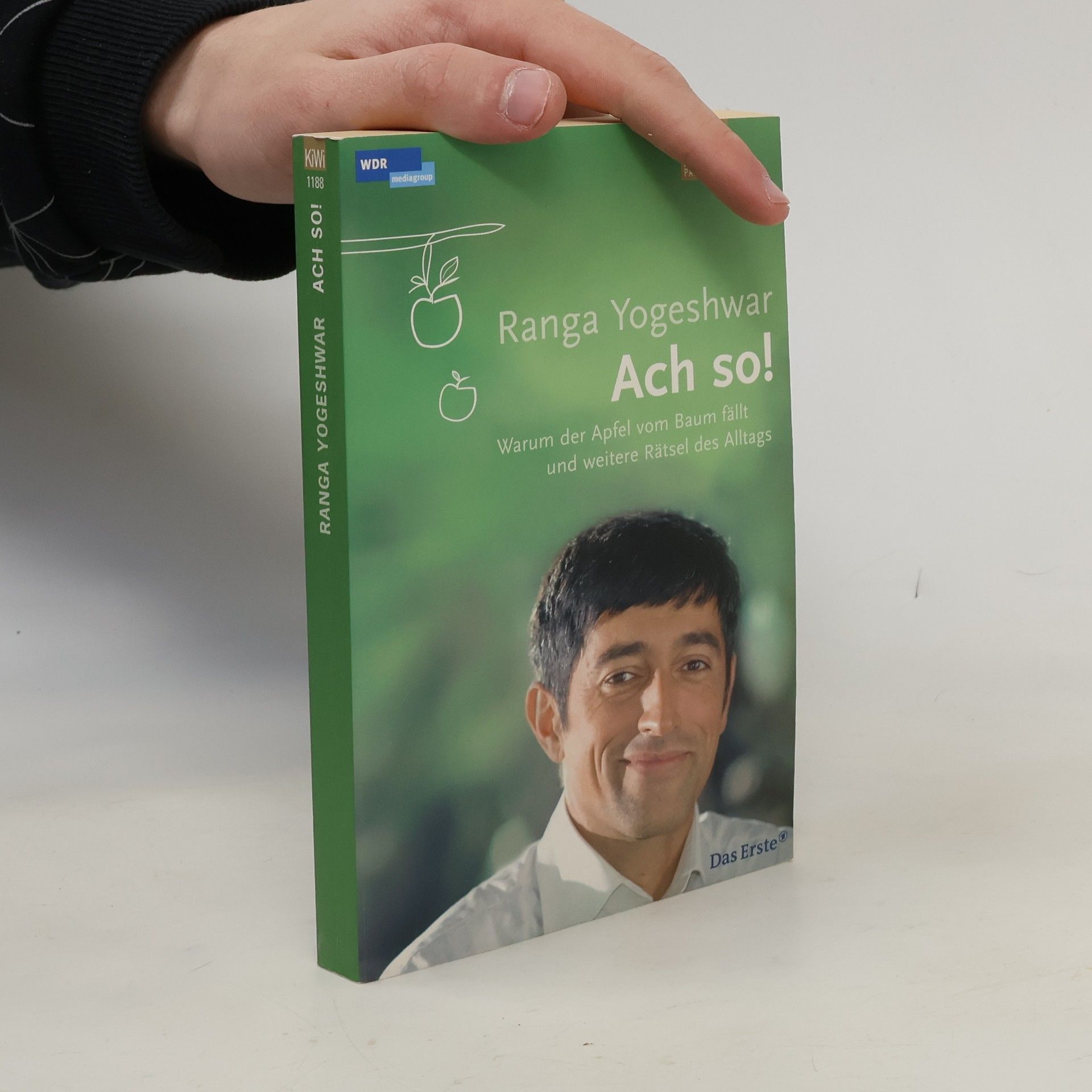 Ranga Yogeshwar Ach so! Warum der Apfel vom Baum fällt und weitere Rätsel des Alltags