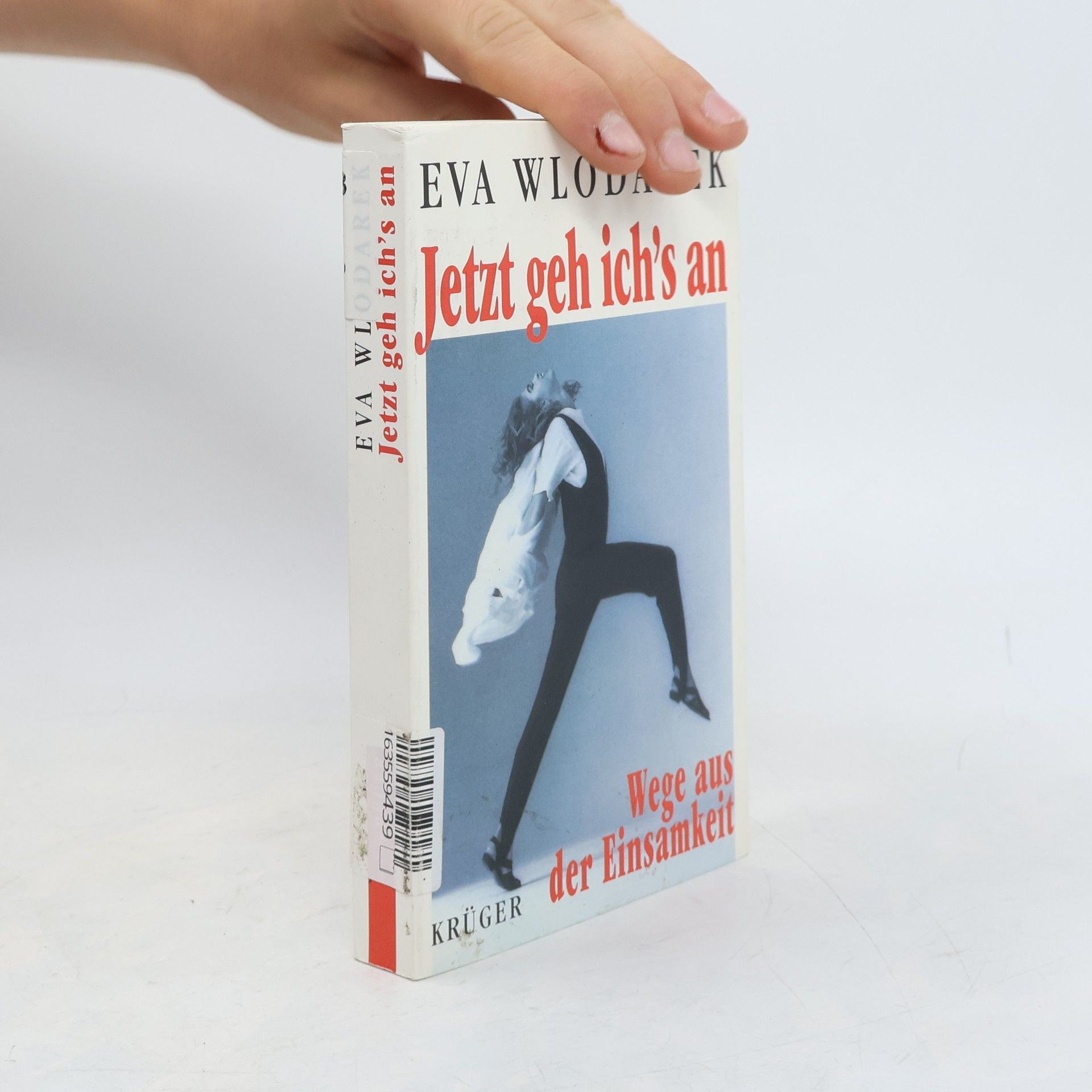 Eva Wlodarek Jetzt geh ich's an : Wege aus der Einsamkeit