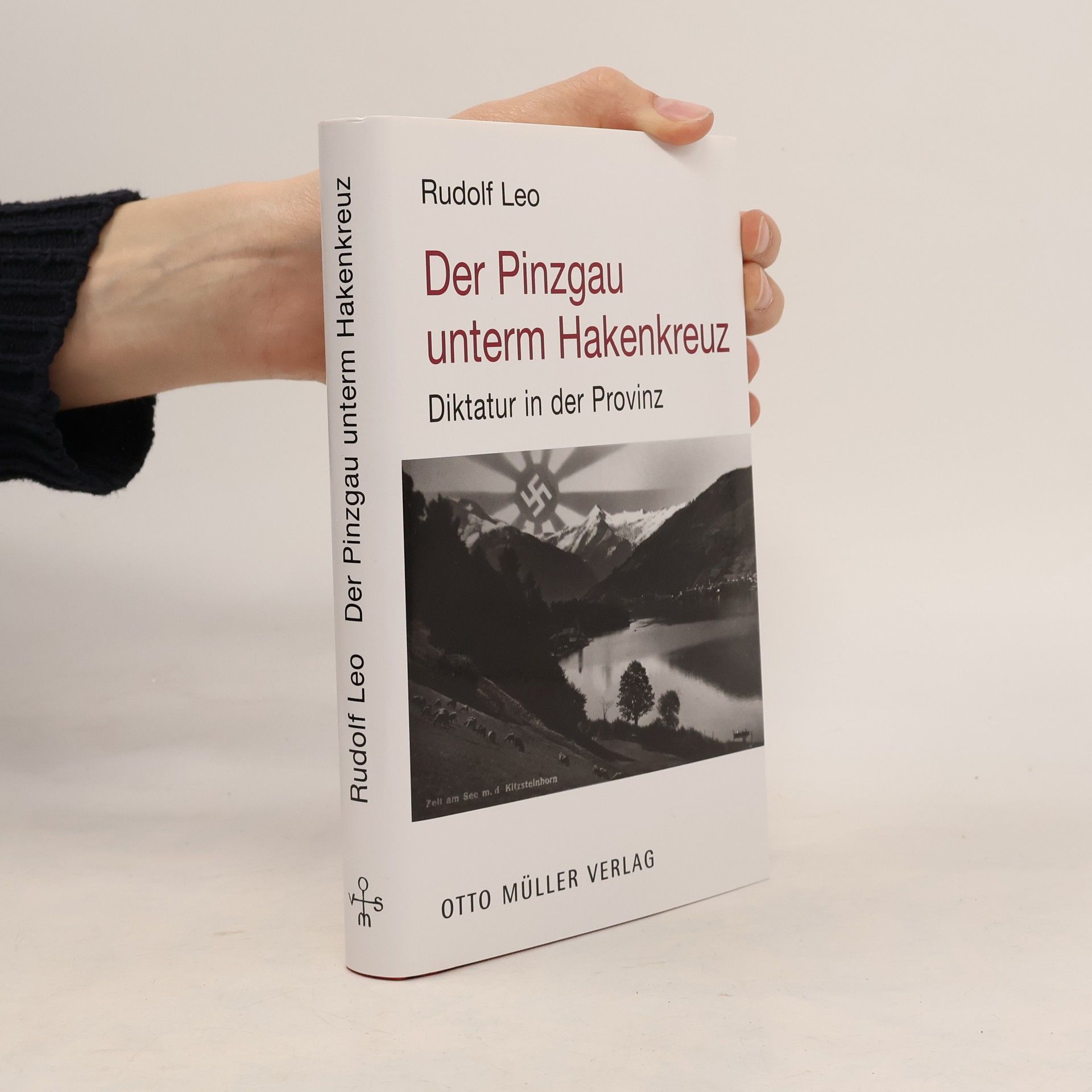 Rudolf Leo Der Pinzgau unterm Hakenkreuz