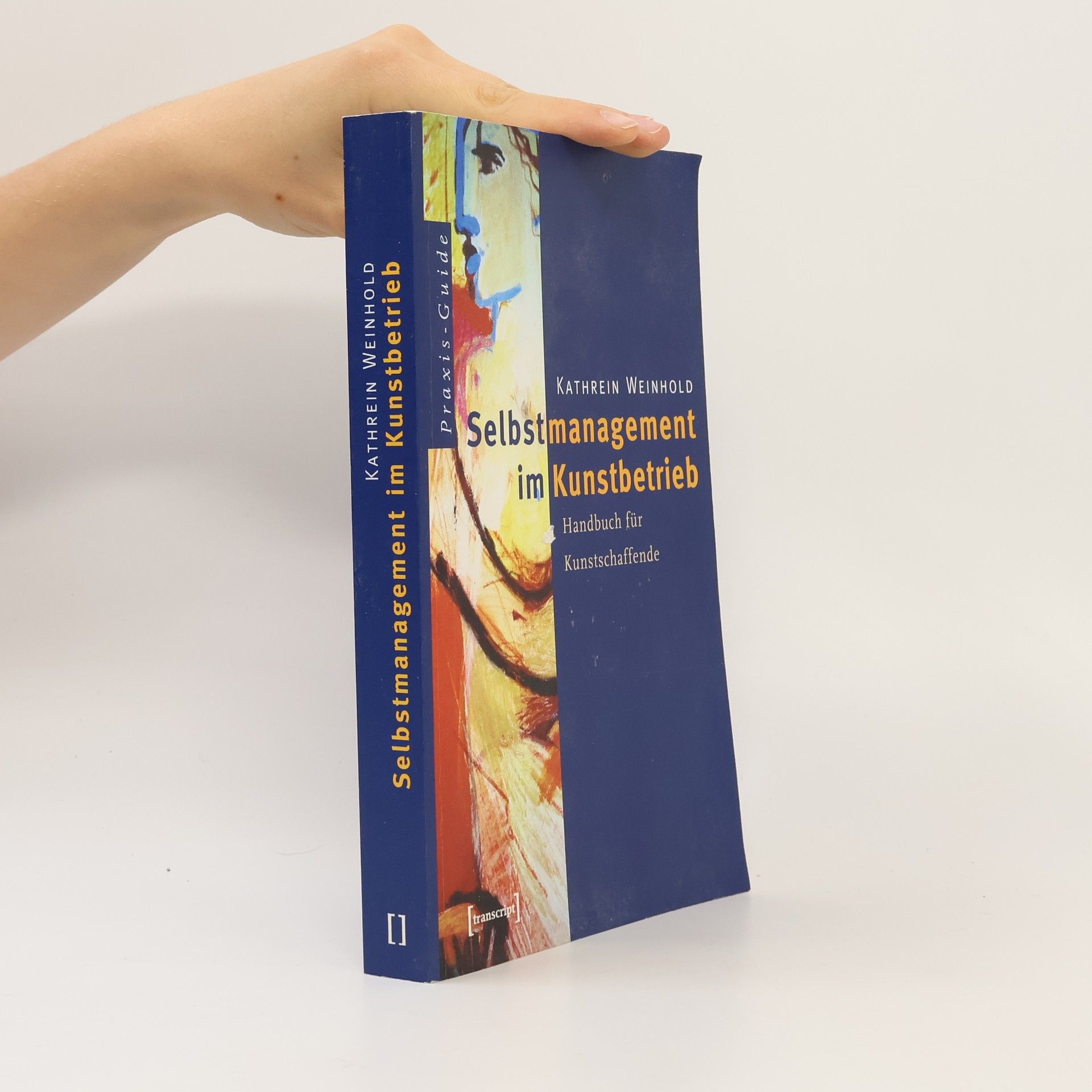 Kathrein Weinhold Selbstmanagement im Kunstbetrieb