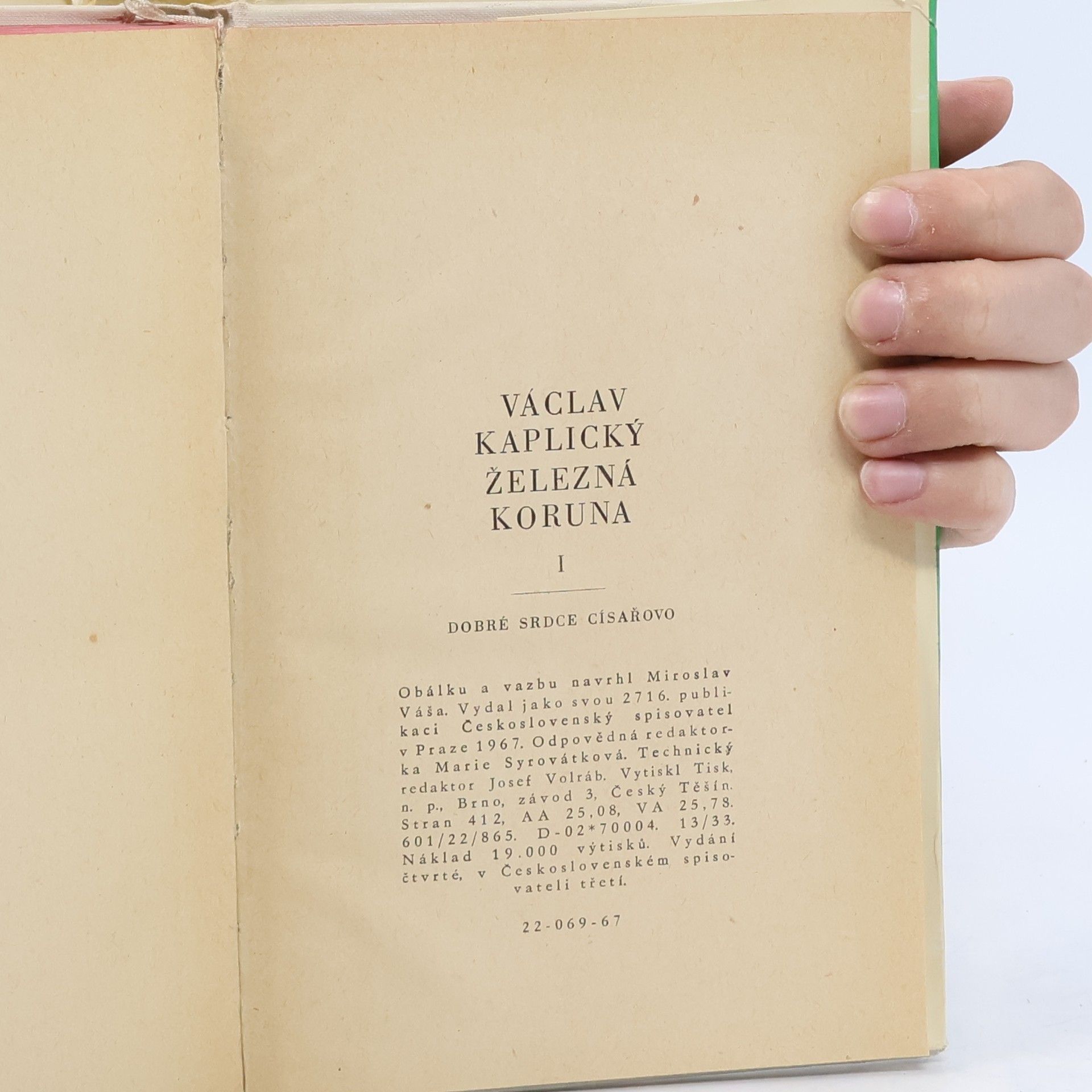 Václav Kaplický Železná koruna I. Dobré srdce císařovo