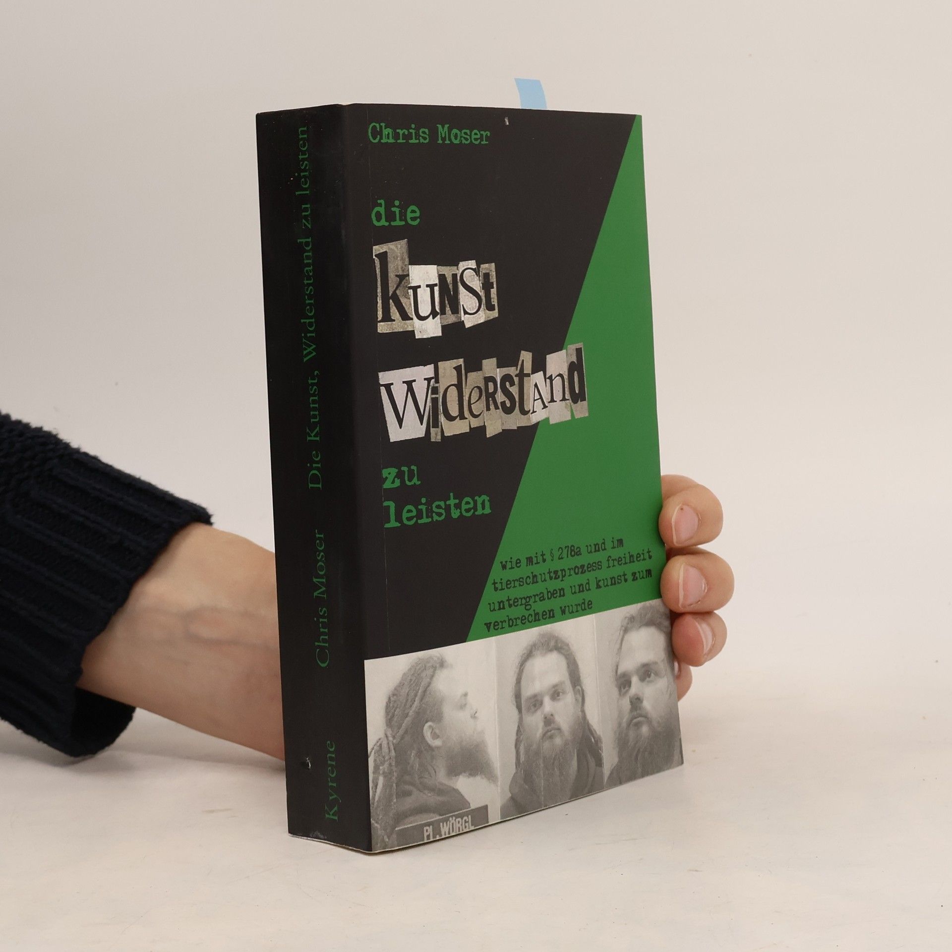Chris Moser Die Kunst, Widerstand zu leisten