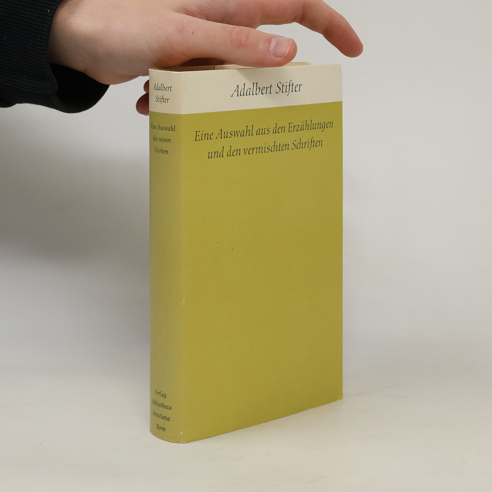 Adalbert Stifter Eine Auswahl aus den Erzählungen und den vermischten Schriften