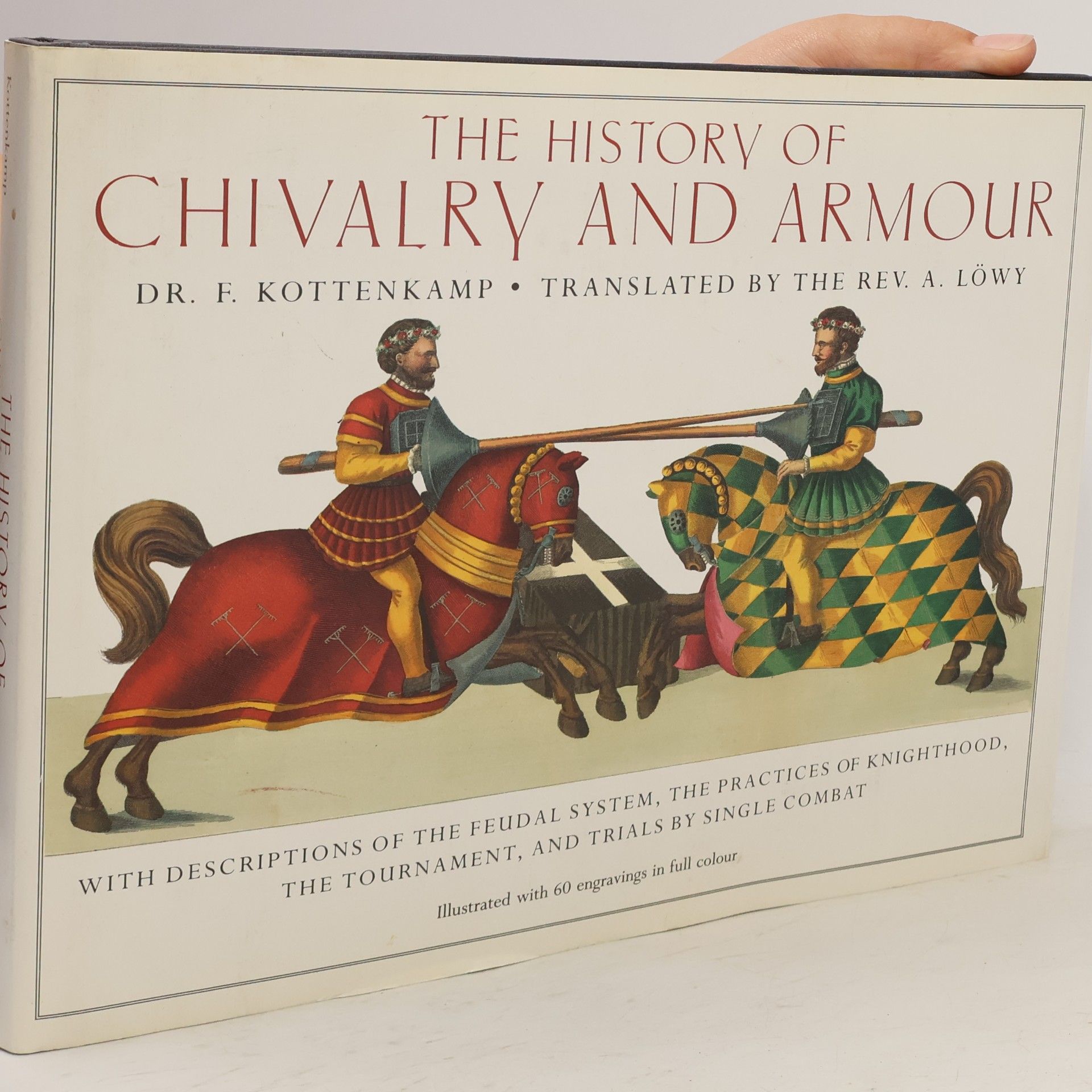 The Rev. A. Löwy The History of Chivalry and Armour