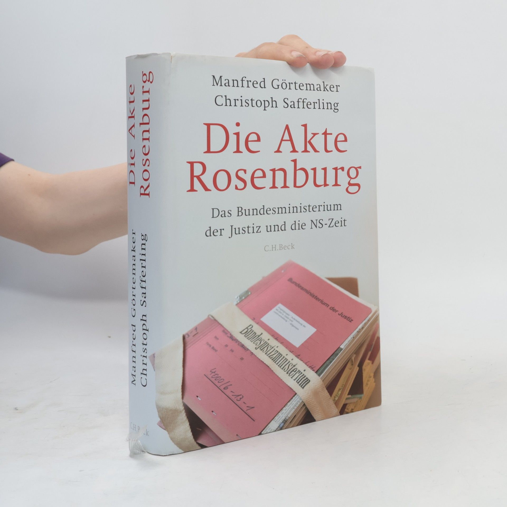 Manfred Görtemaker Die Akte Rosenburg