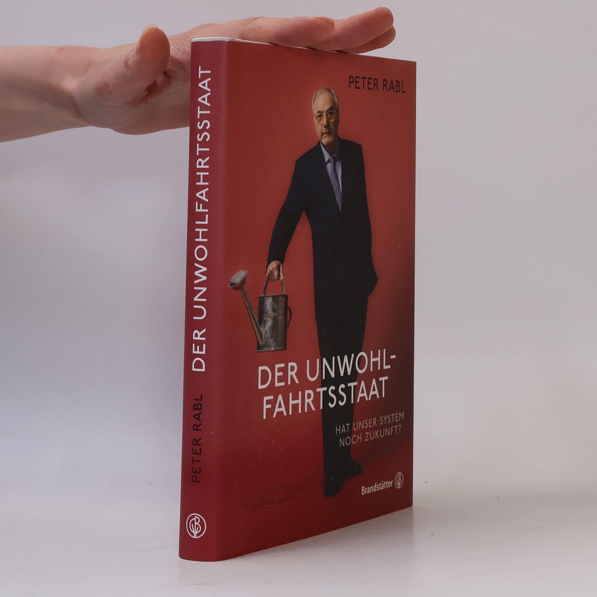 Peter Rabl Der Unwohlfahrtsstaat