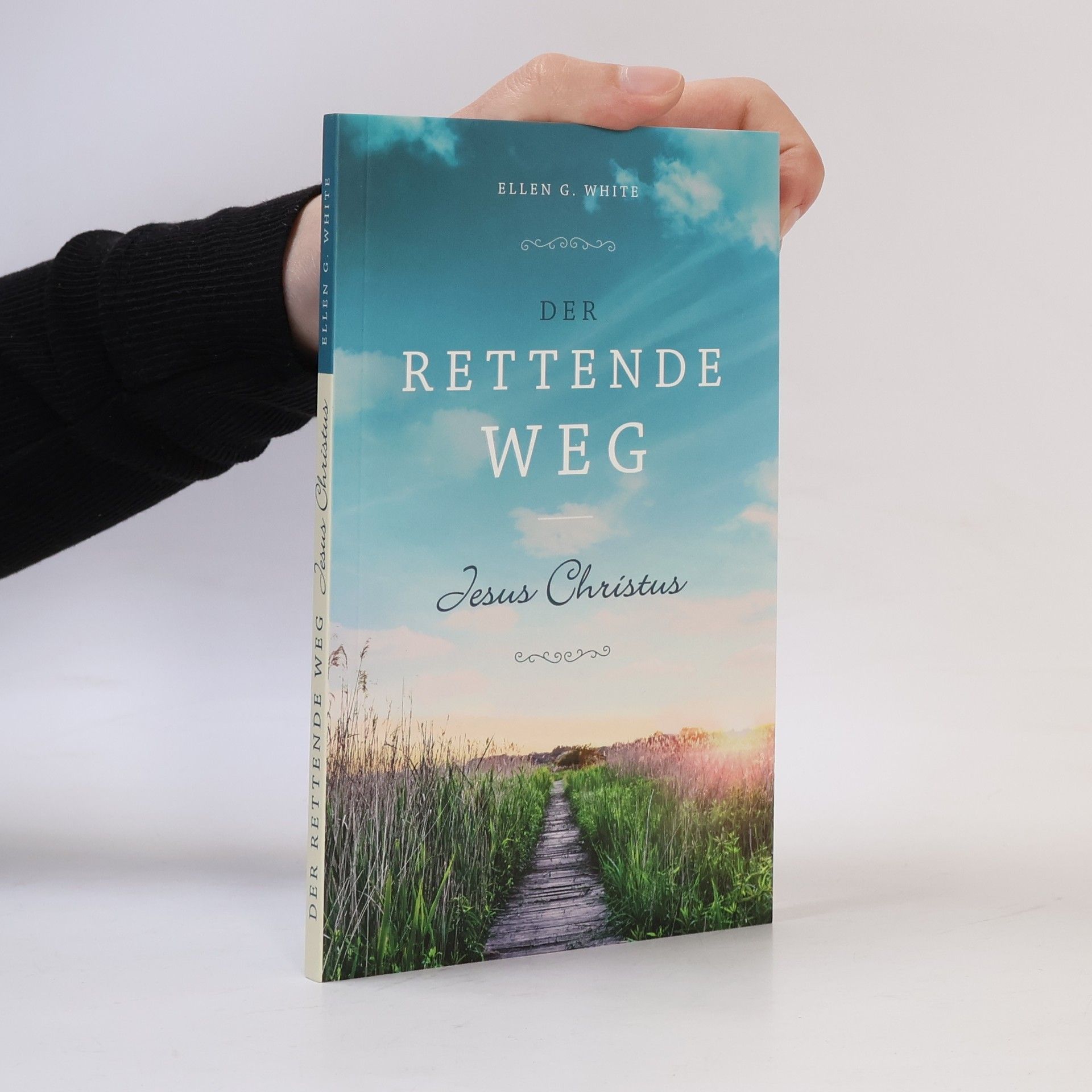 Ellen G. White Der rettende Weg
