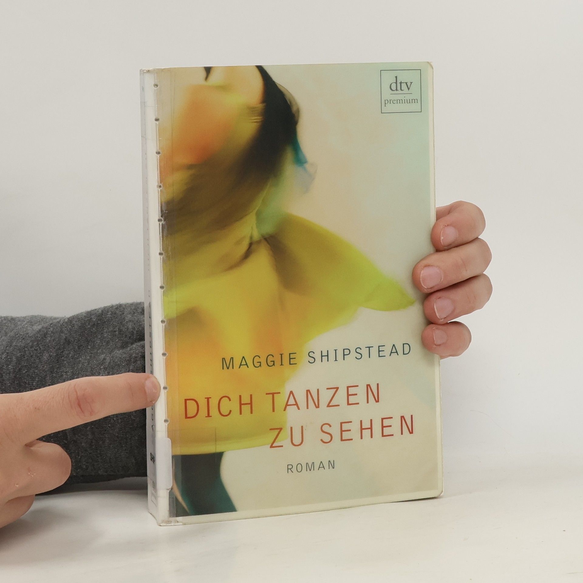 Maggie Shipstead Dich tanzen zu sehen