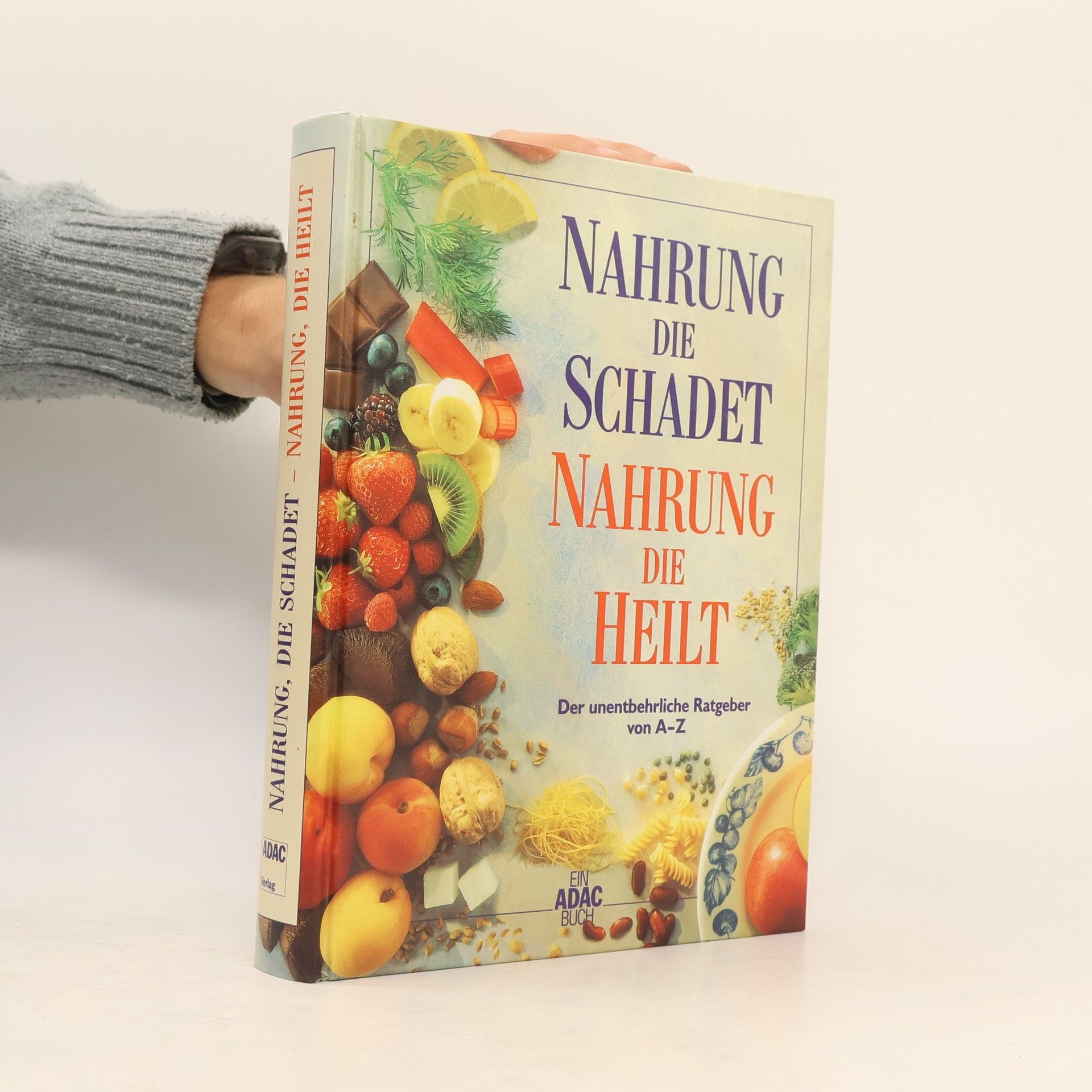 Nahrung die schadet, Nahrung die heilt