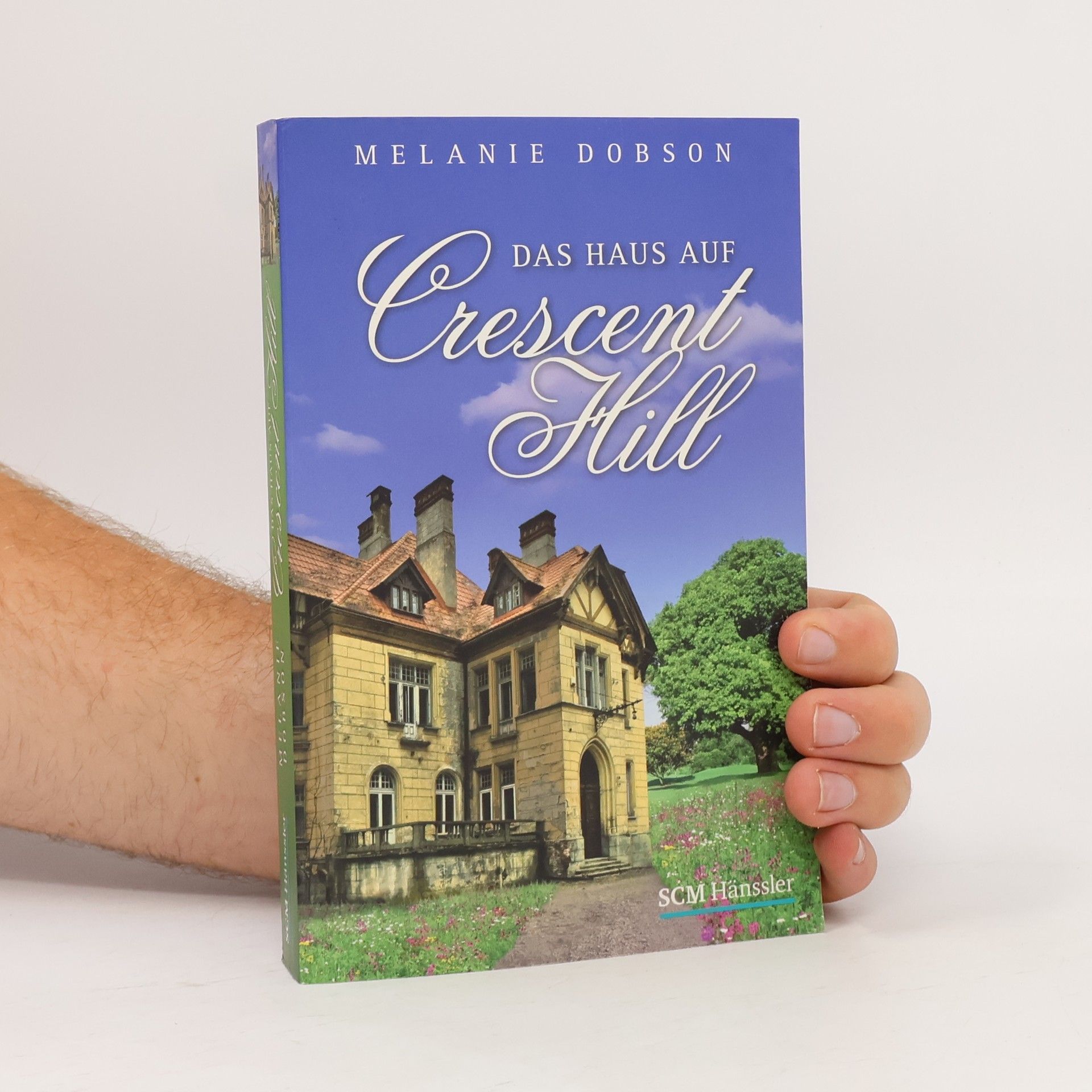 Melanie Dobson Das Haus auf Crescent Hill