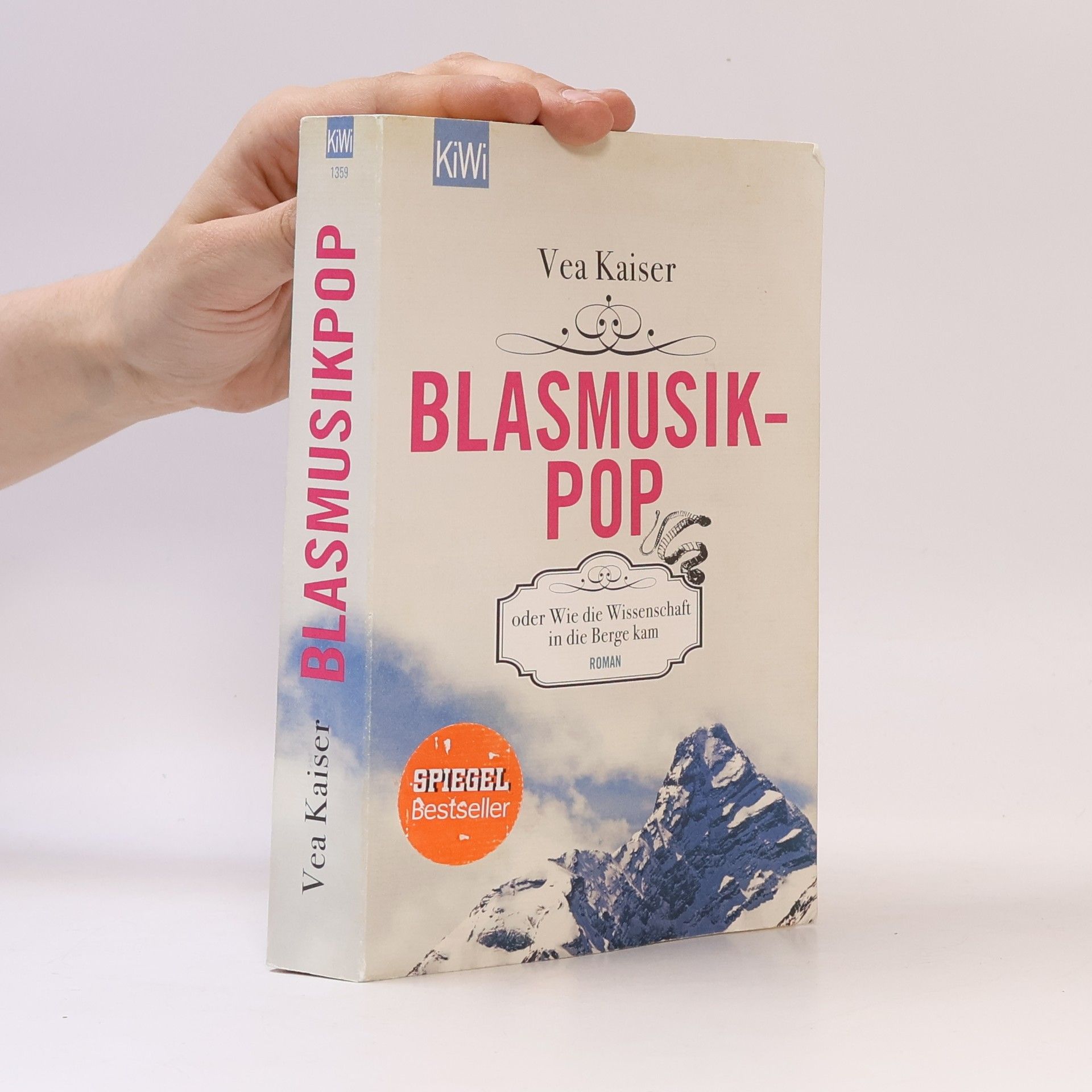 Vea Kaiser Blasmusikpop oder Wie die Wissenschaft in die Berge kam