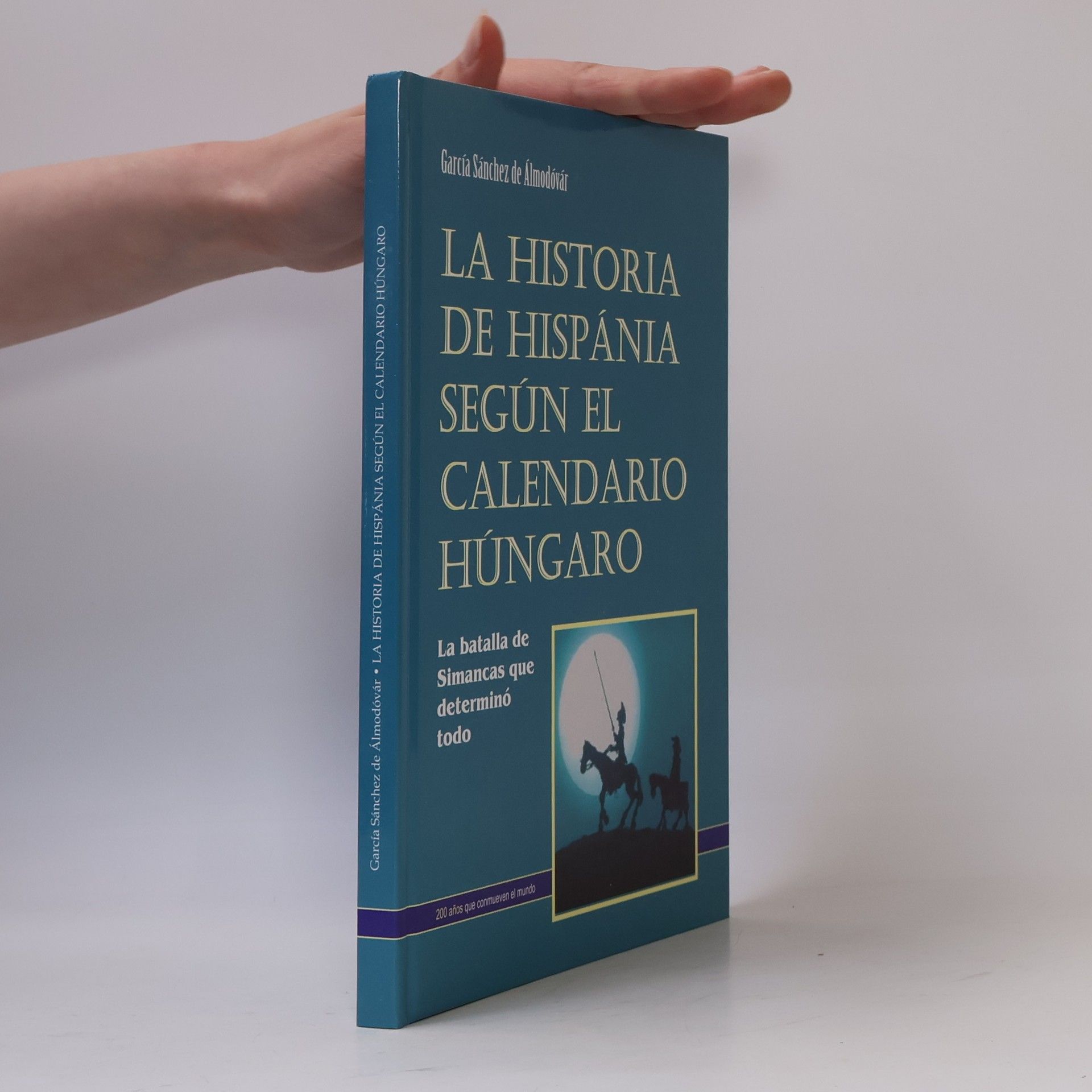 García Sánchez de Almodóvár La historia de Hispánia según el calendario húngaro