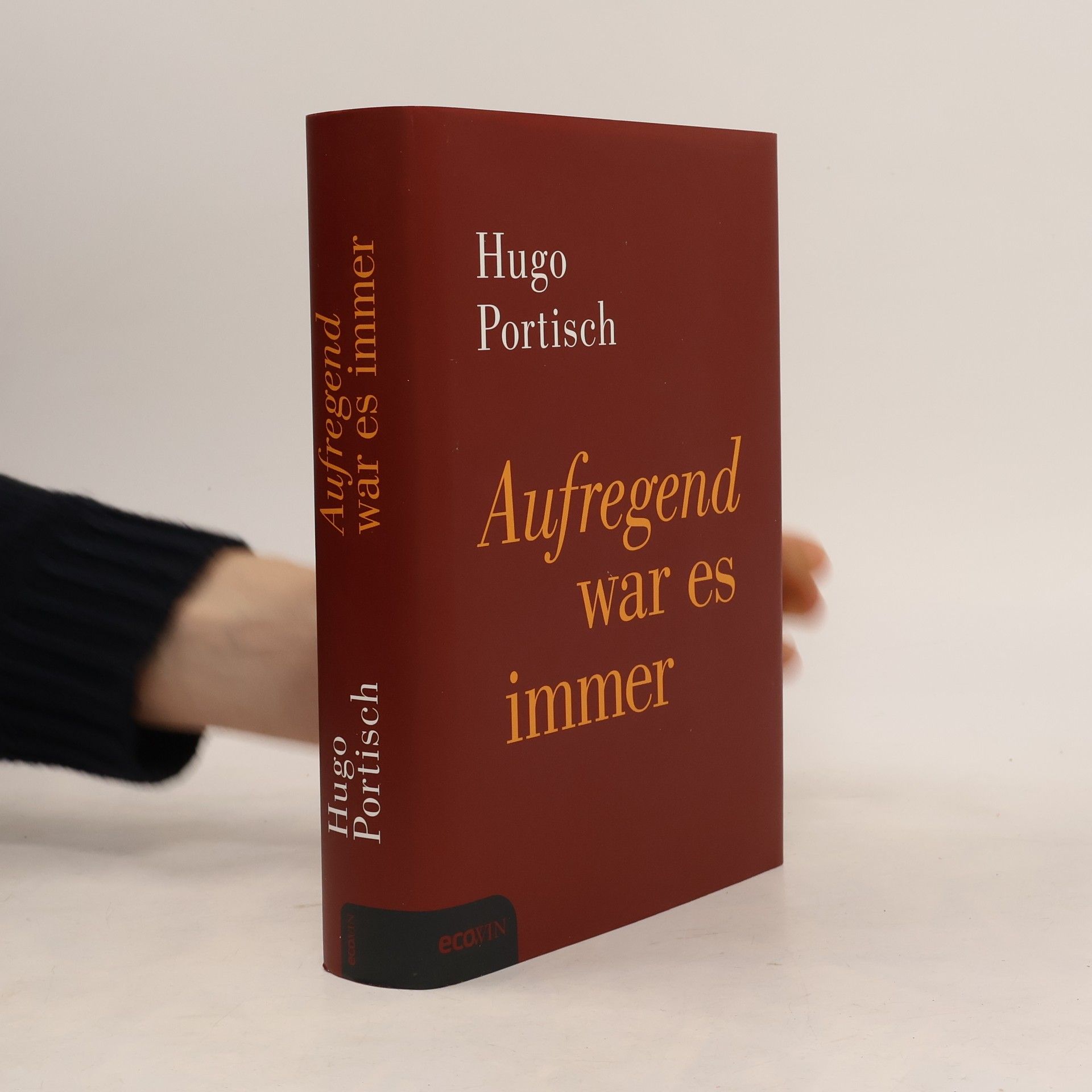 Hugo Portisch Aufregend war es immer