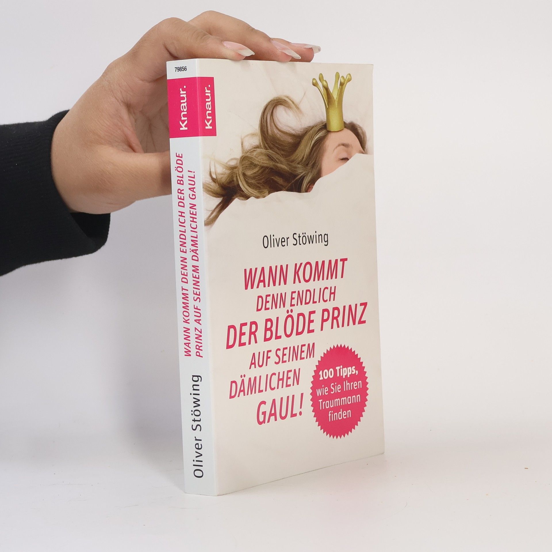 Oliver Stöwing Wann kommt denn endlich der blöde Prinz auf seinem dämlichen Gaul!