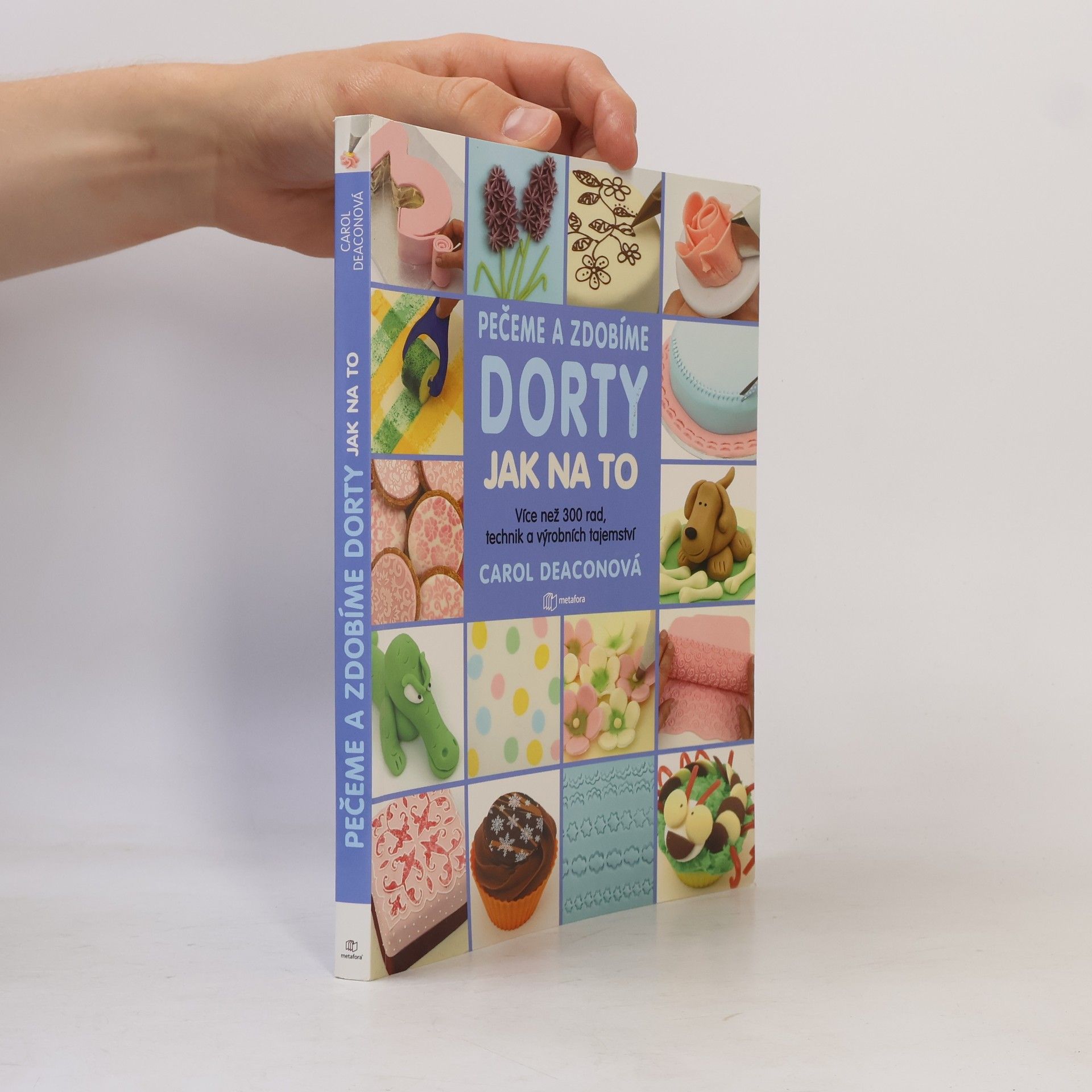 Carol Deacon Pečeme a zdobíme dorty