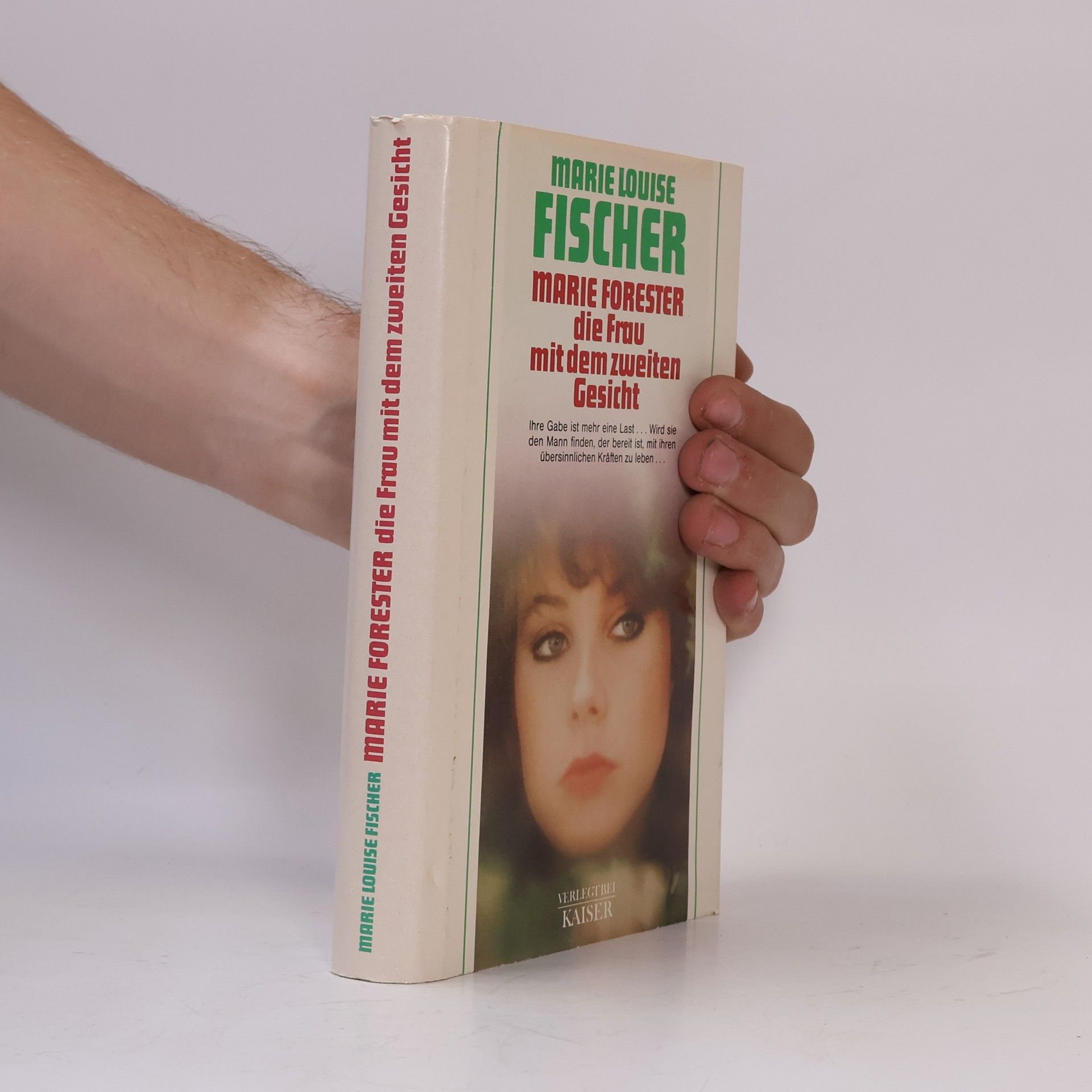 Marie Louise Fischer Marie Forester. Die Frau mit dem zweiten Gesicht