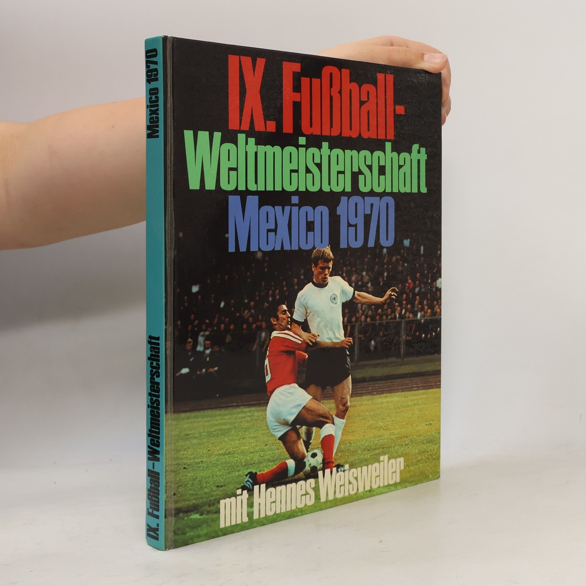 Autorenkollektiv IX. Fußball-Weltmeisterschaft Mexico 1970