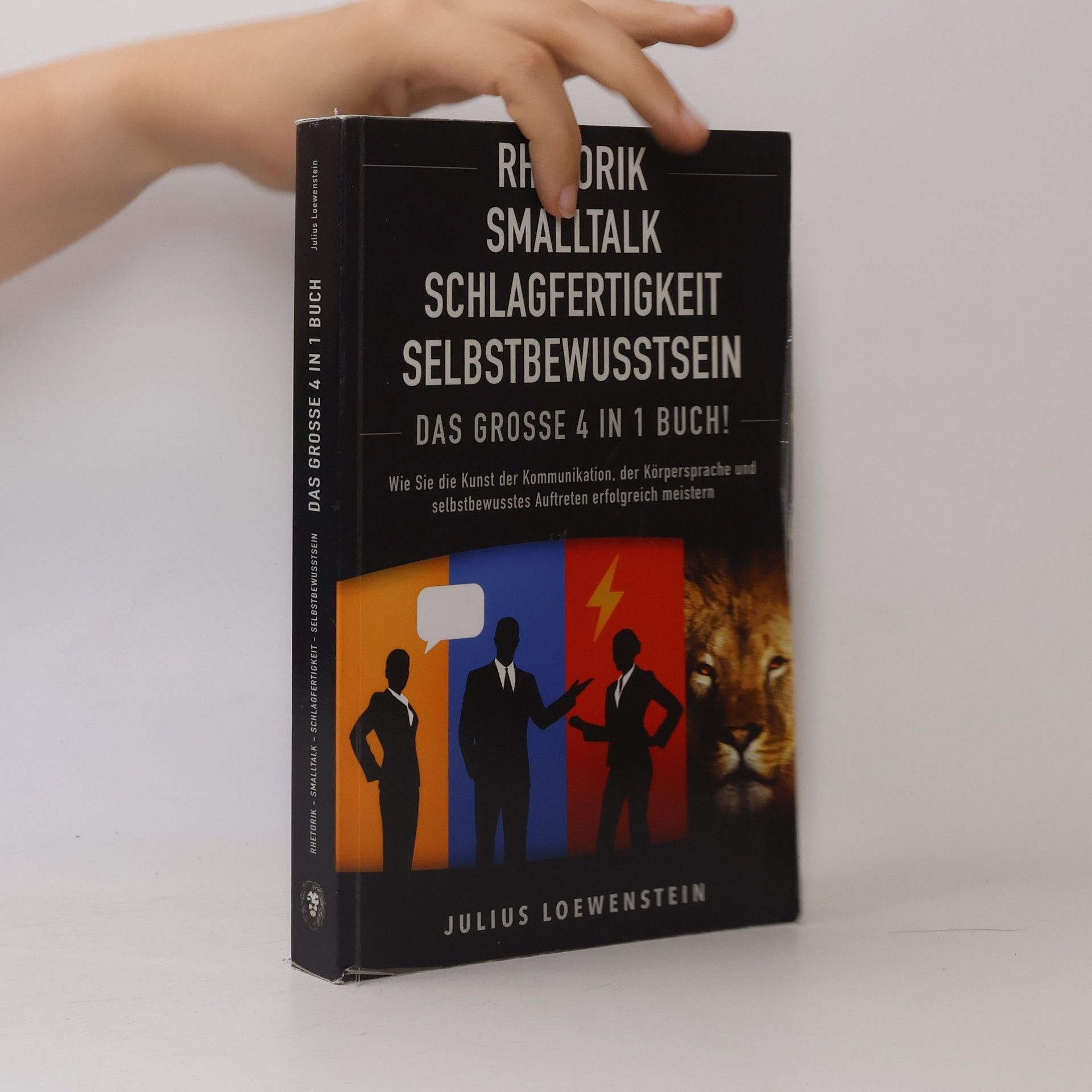 Julius Loewenstein Rhetorik,Smalltalk, Schlagfertigkeit, Selbstbewusstsein