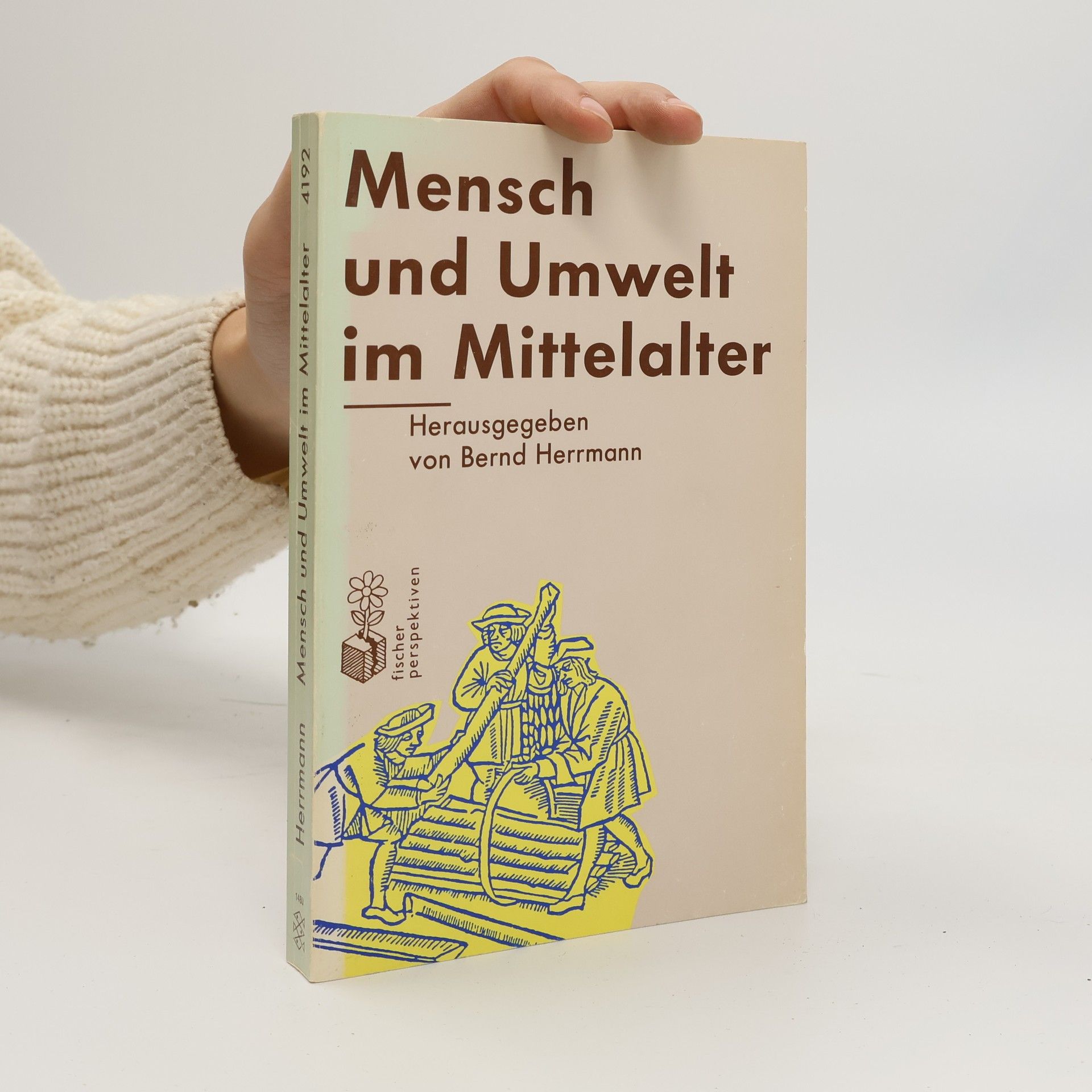 Bernd Herrmann Mensch und Umwelt im Mittelalter