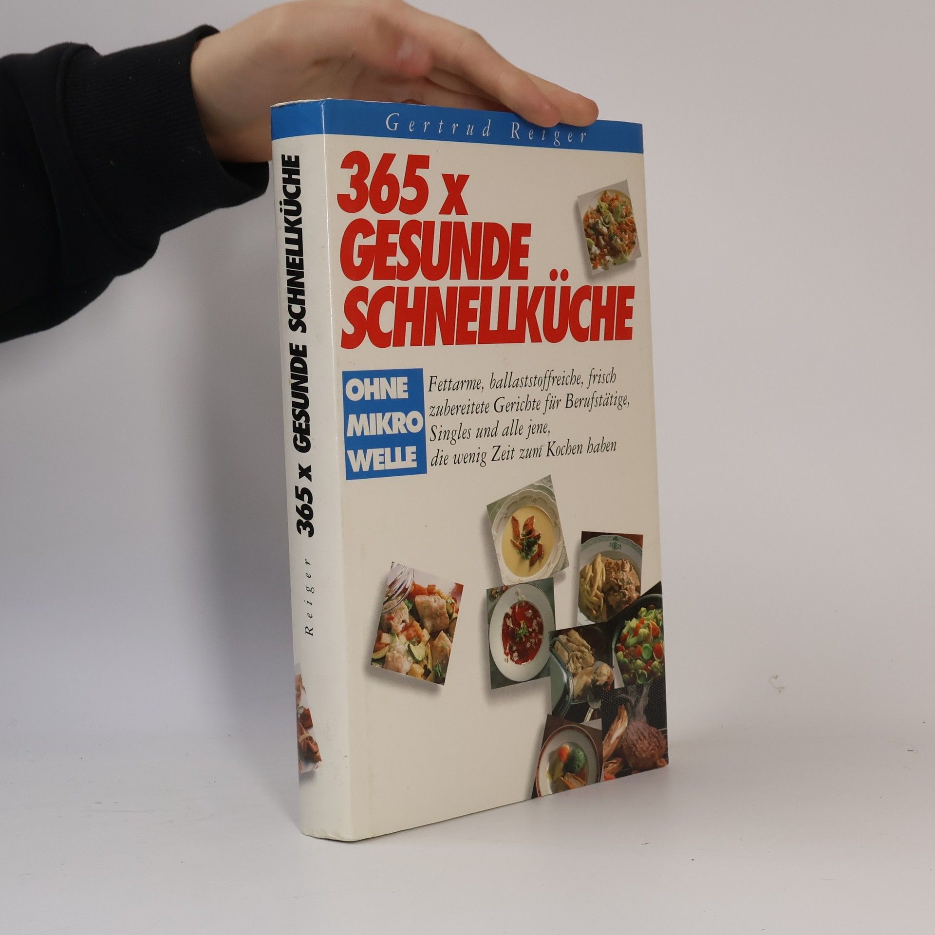 Gertrud Reiger 365 x gesunde Schnellküche
