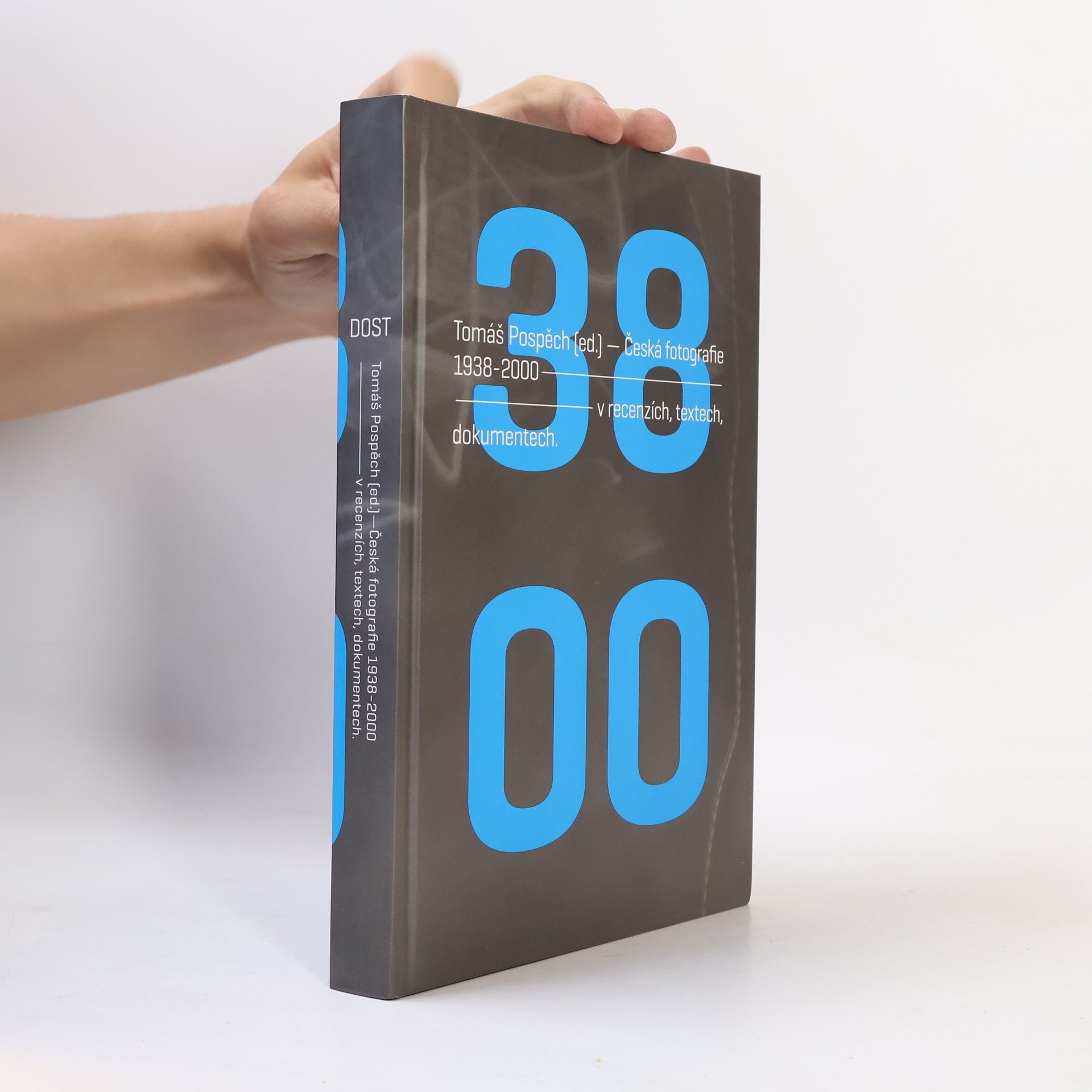 Tomáš Pospěch Česká fotografie 1938-2000 v recenzích, textech, dokumentech