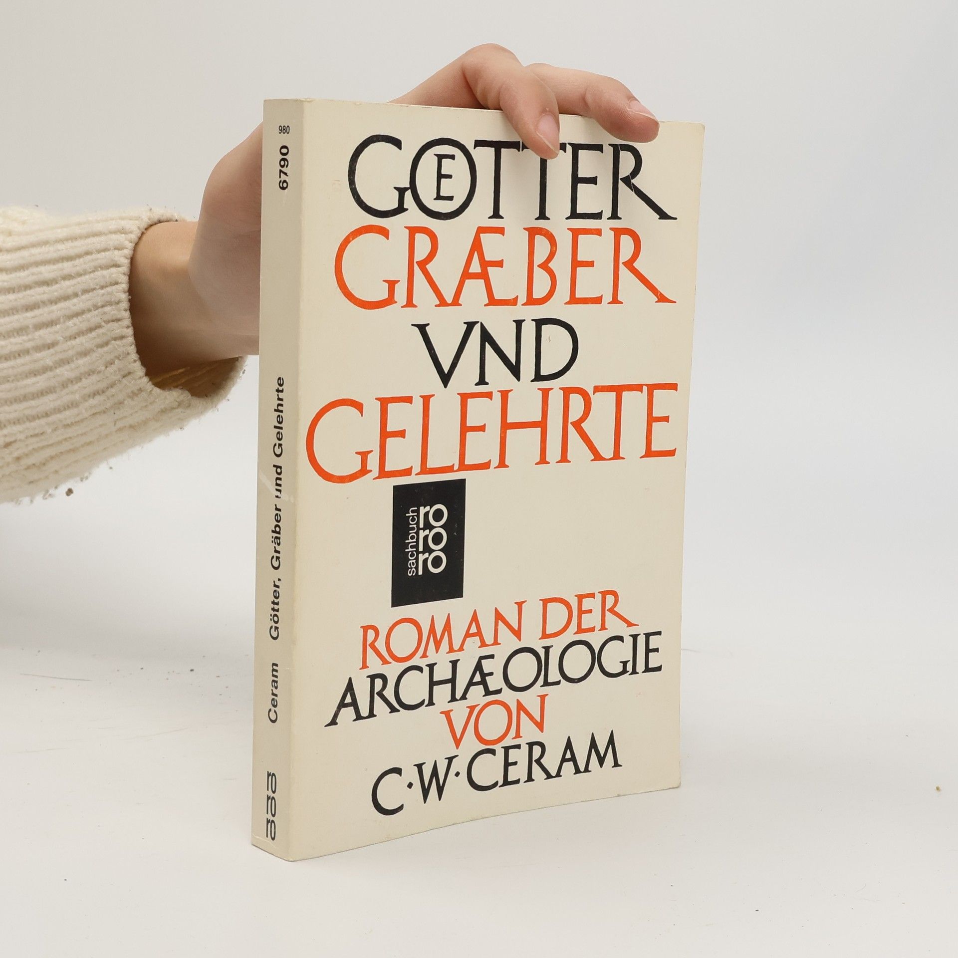 C. W. Ceram Goetter Gräber und Gelehrte