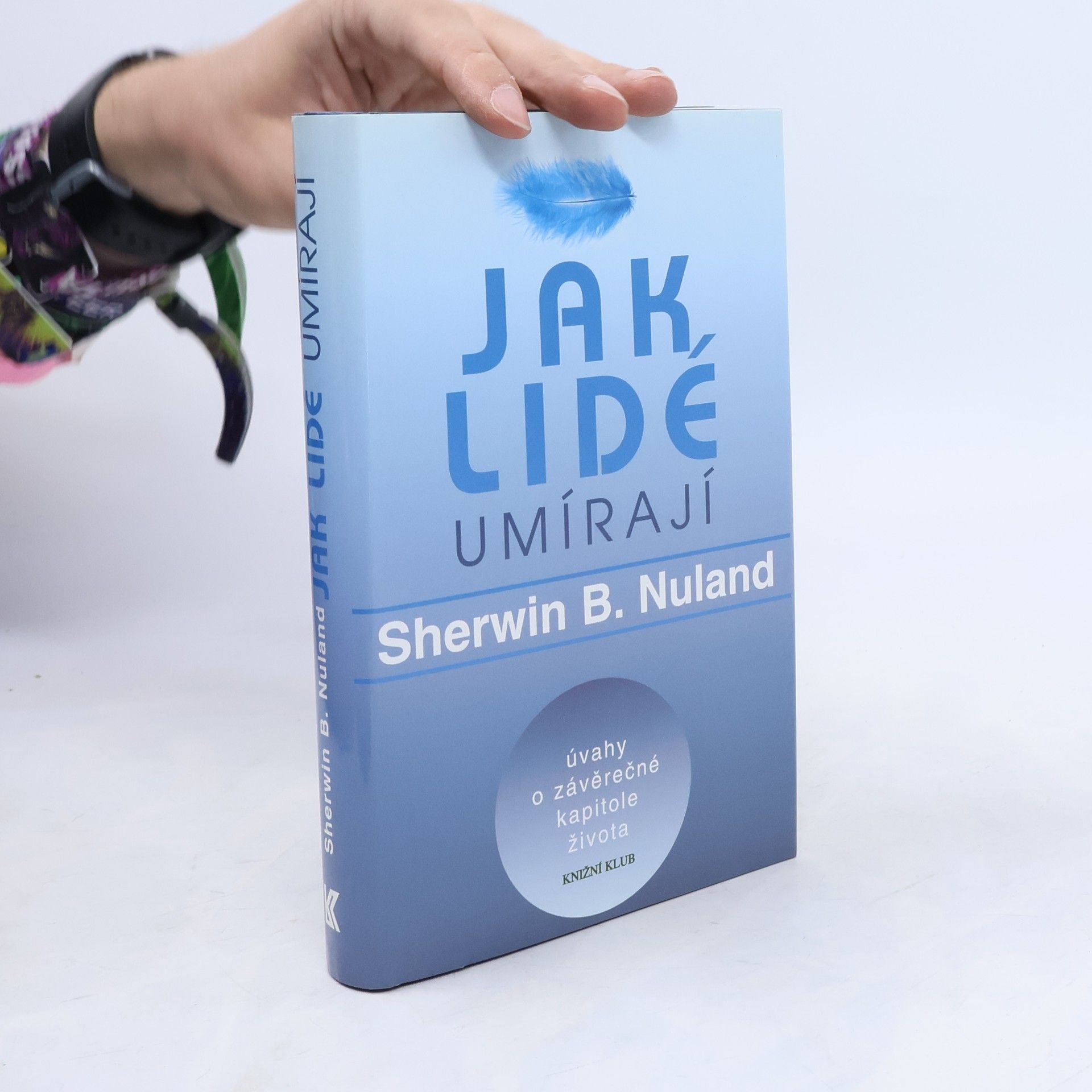 Sherwin B. Nuland Jak lidé umírají. Úvahy o závěrečné kapitole života