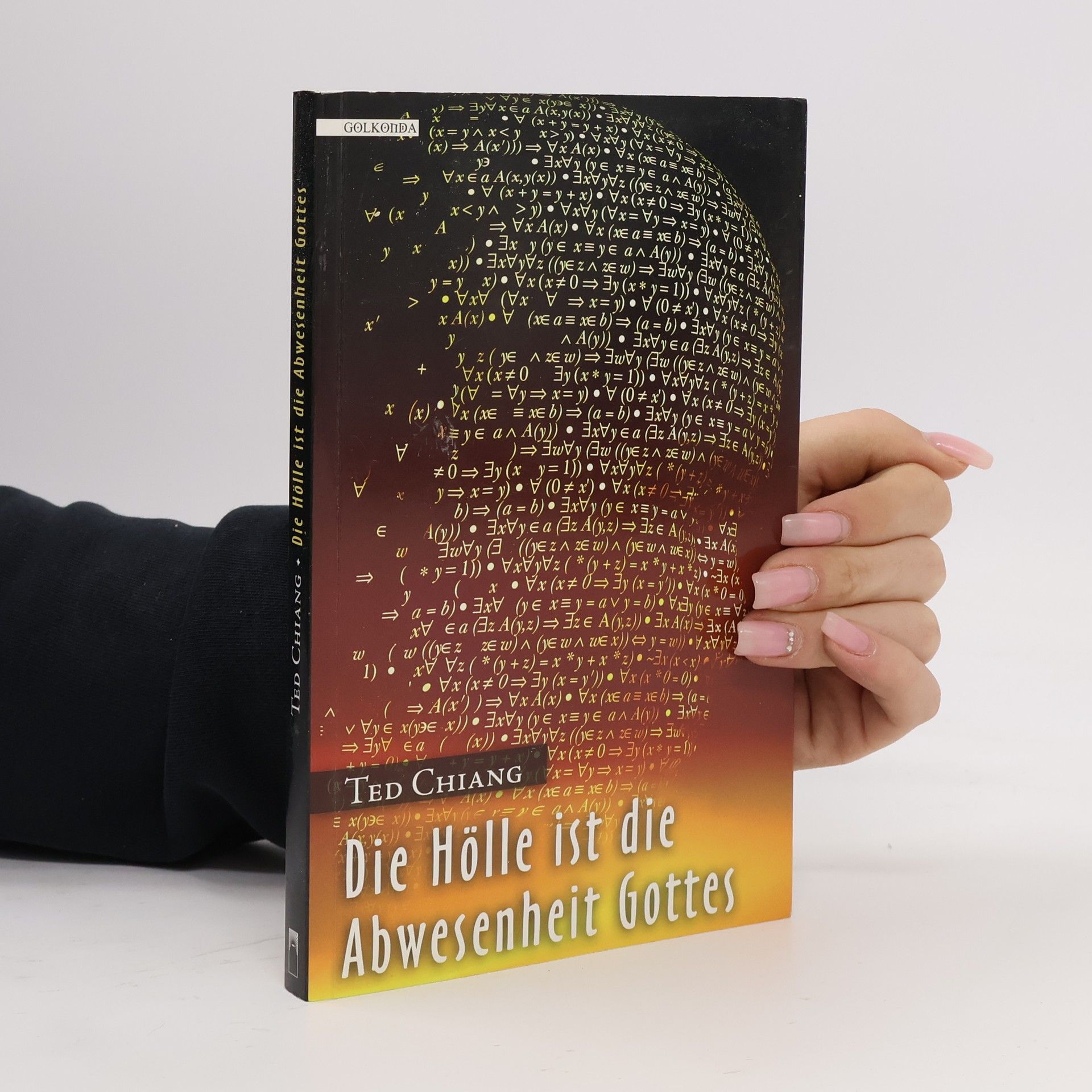 Ted Chiang Die Hölle ist die Abwesenheit Gottes