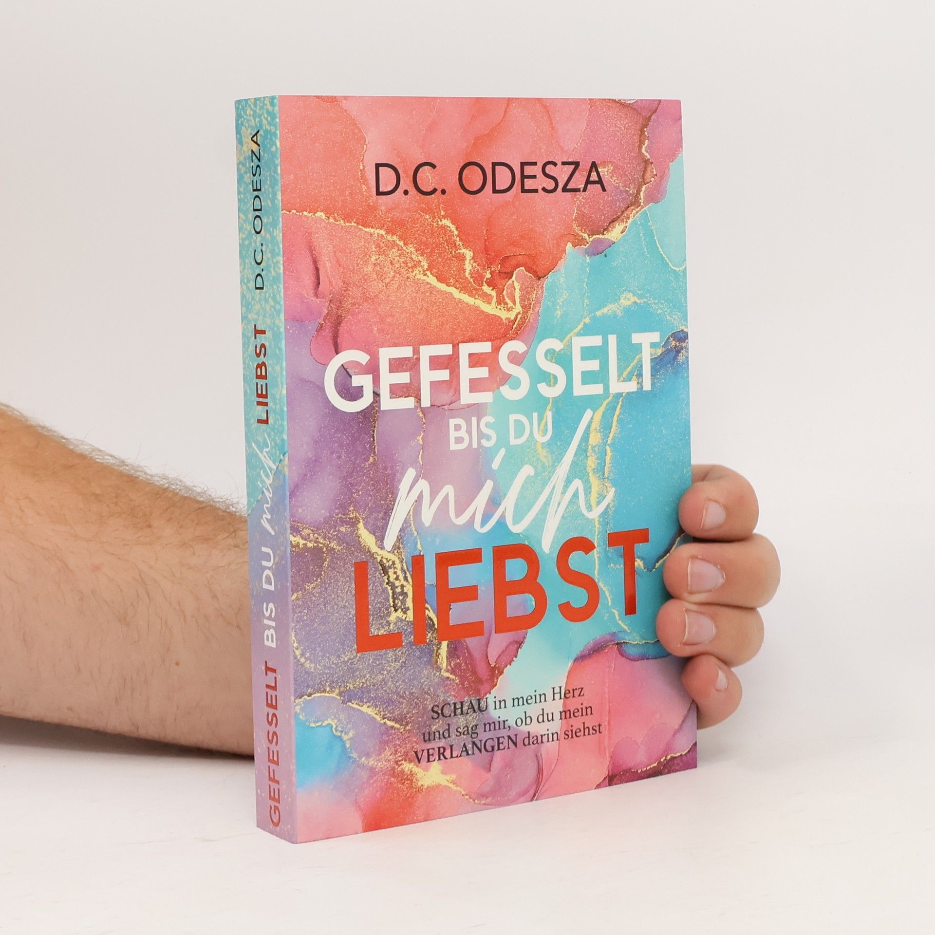 D. C. Odesza GEFESSELT bis du mich LIEBST