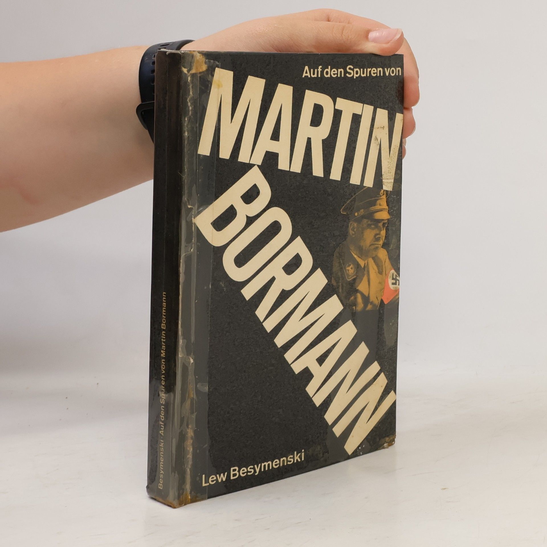 Lew Besymenski Auf den Spuren von Martin Bormann