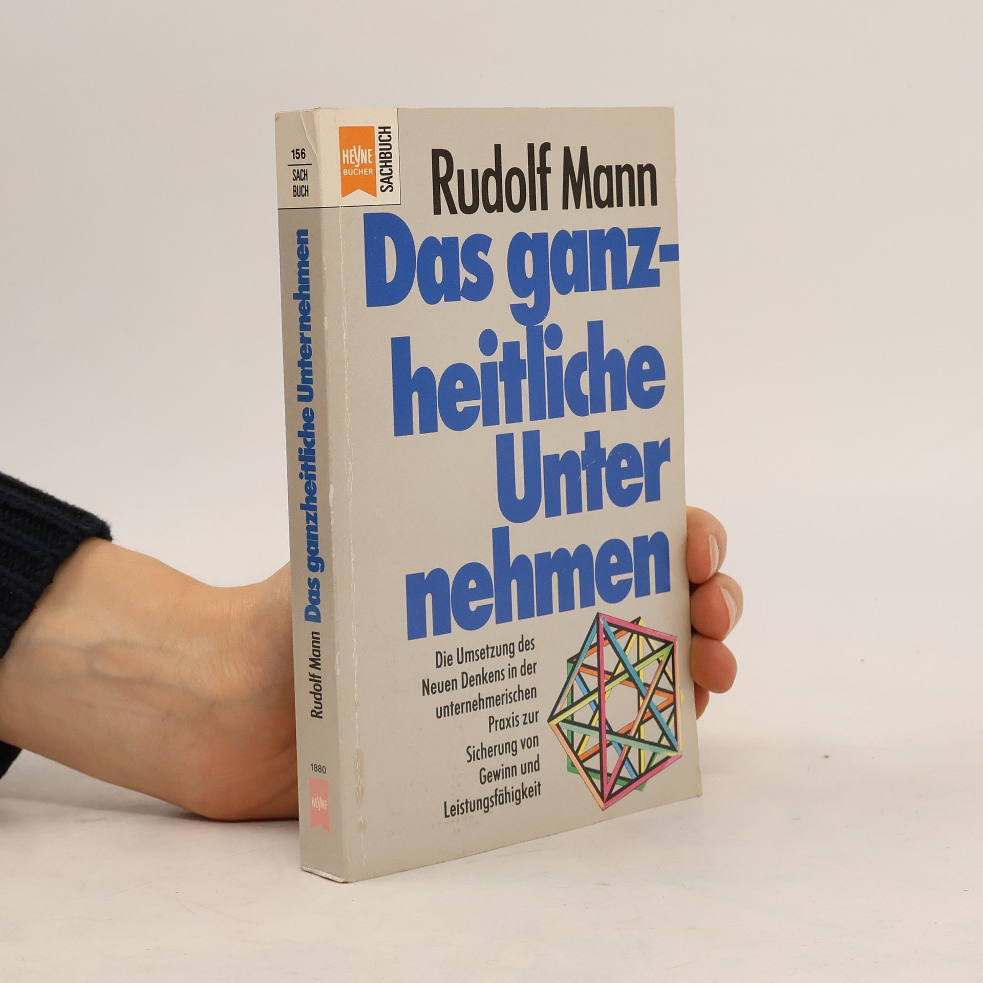 Rudolf Mann Das ganzheitliche Unternehmen