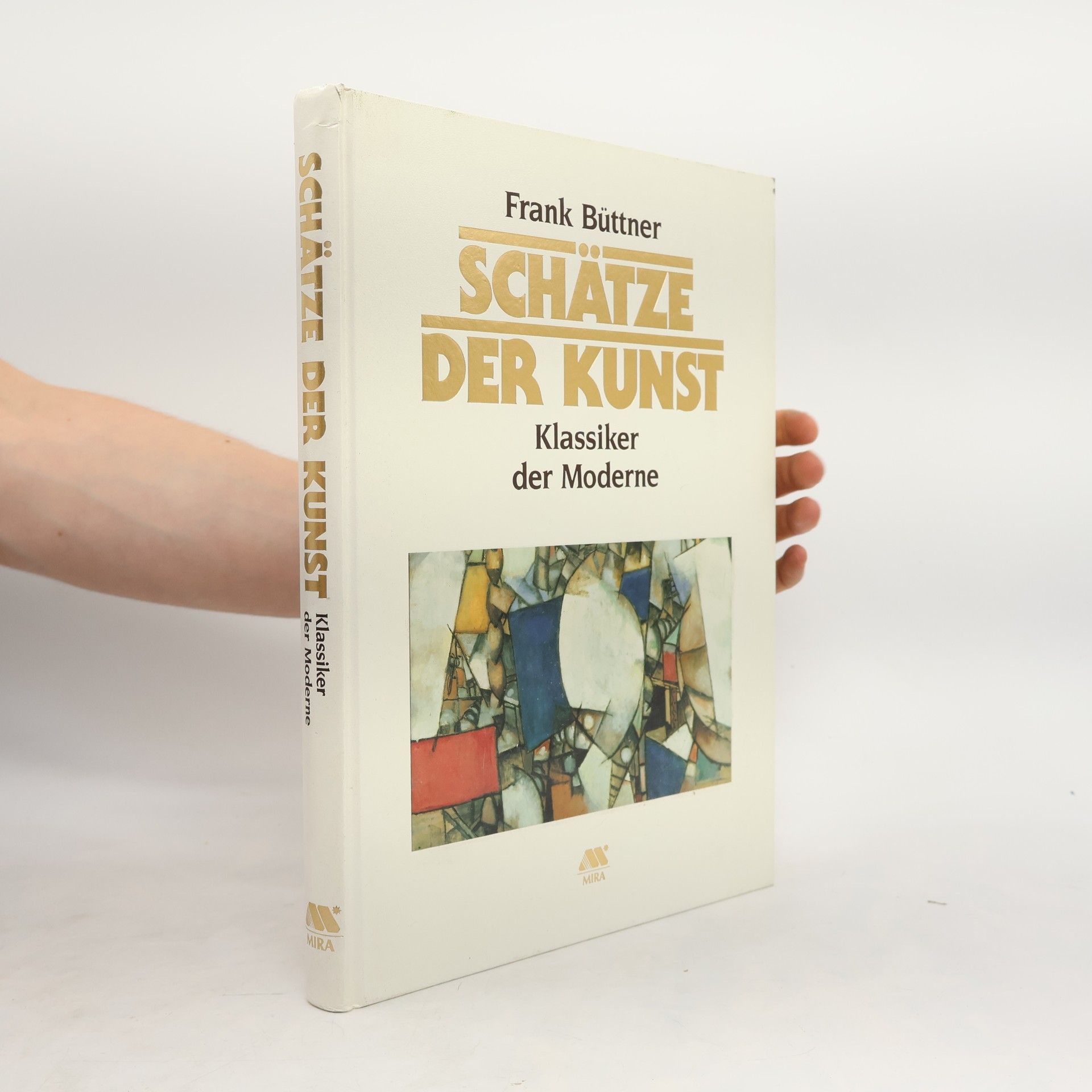 Frank Büttner Schätze Der Kunst. Klassiker der Moderne