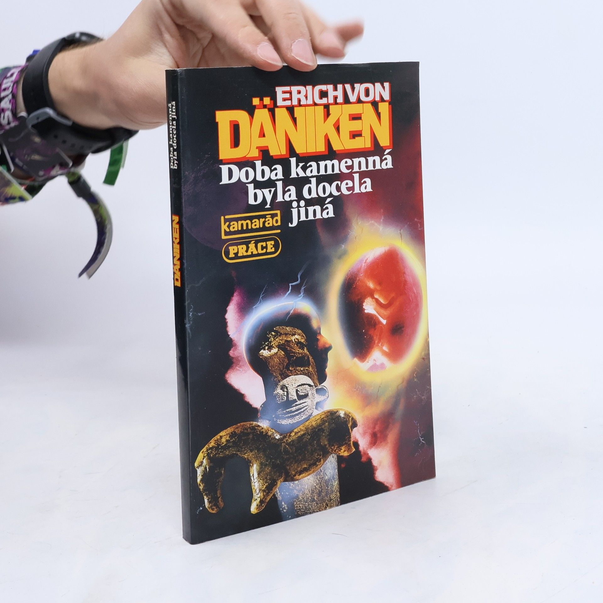 Erich von Däniken Doba kamenná byla docela jiná