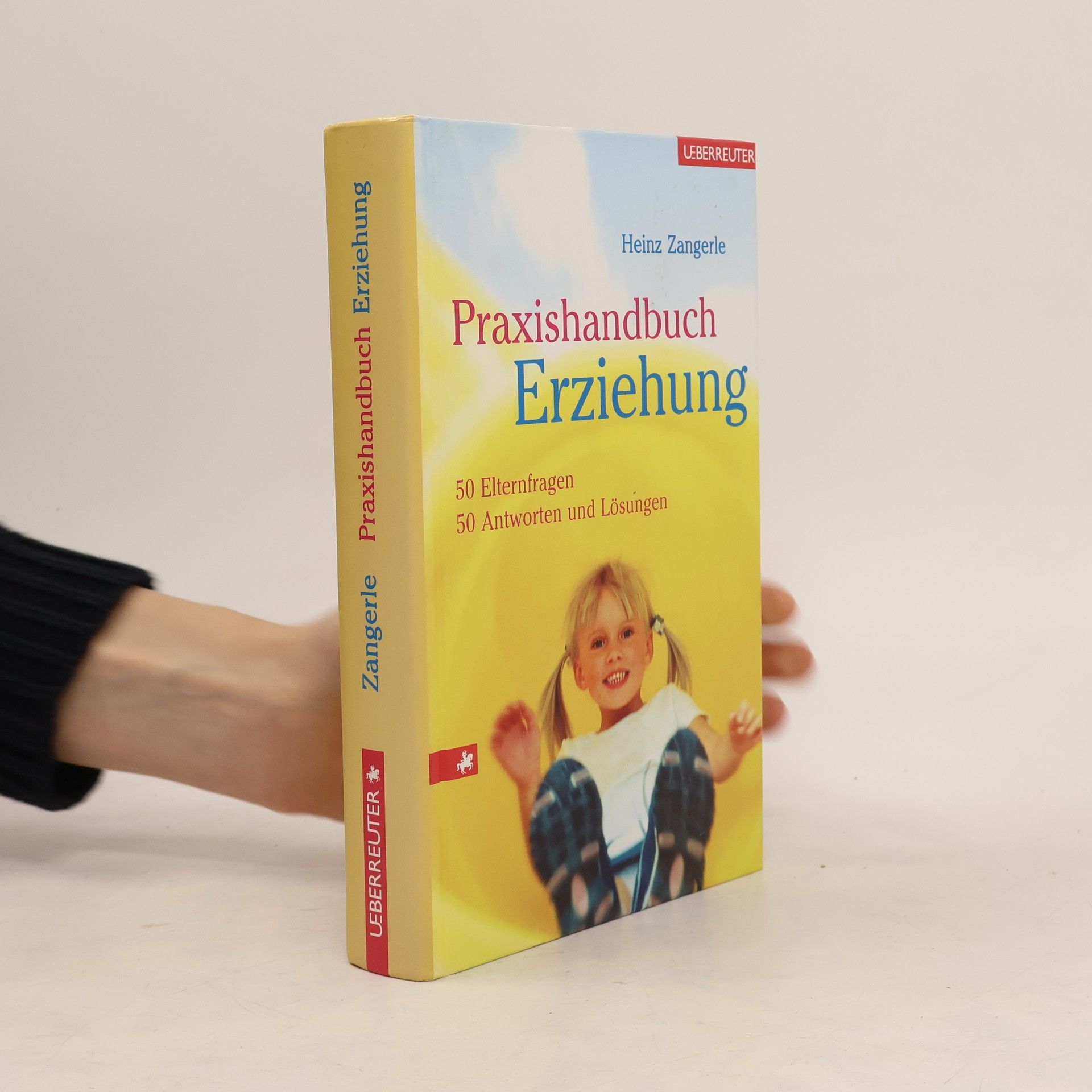 Heinz Zangerle Praxishandbuch Erziehung