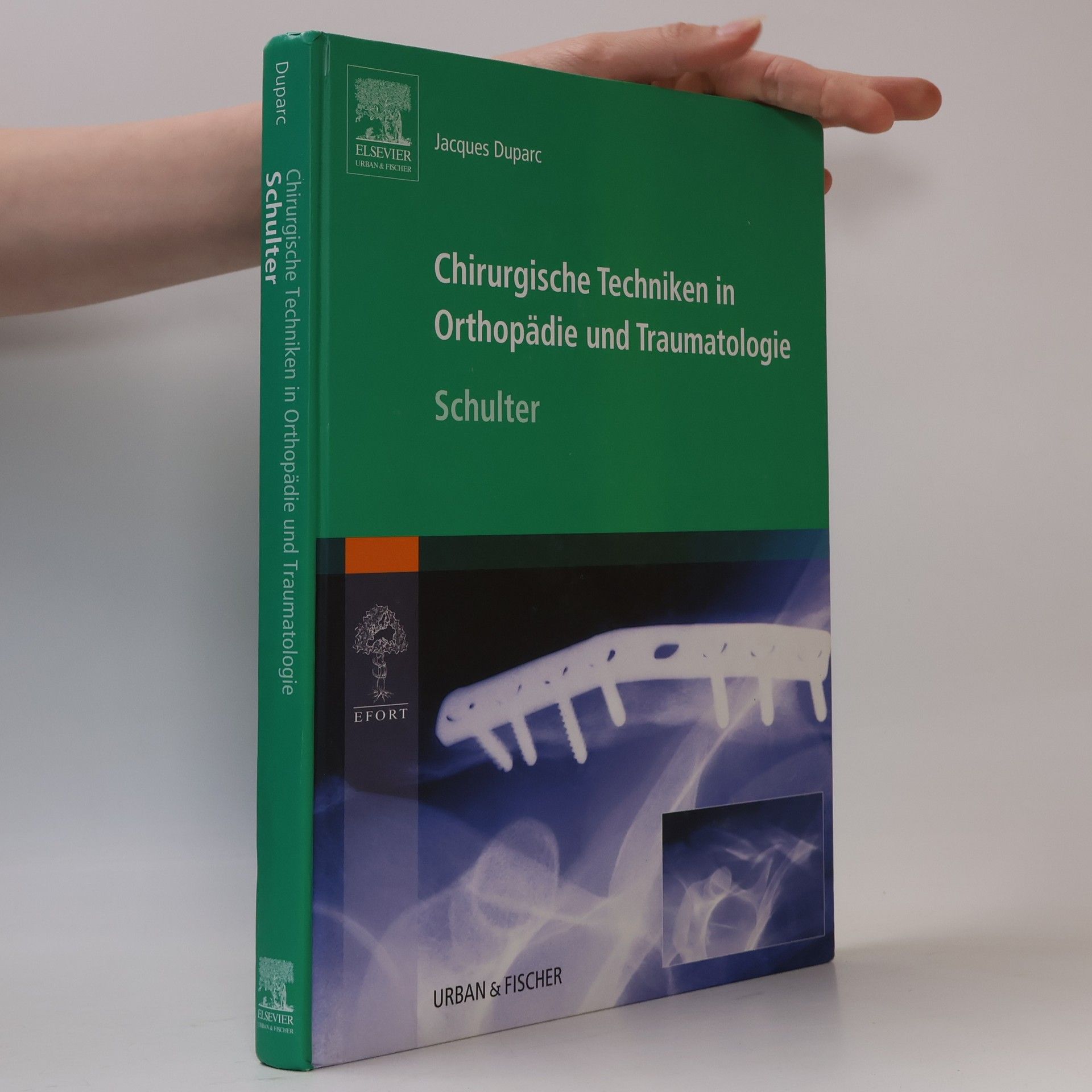 Jacques Duparc Chirurgische Techniken in Orthopädie und Traumatologie