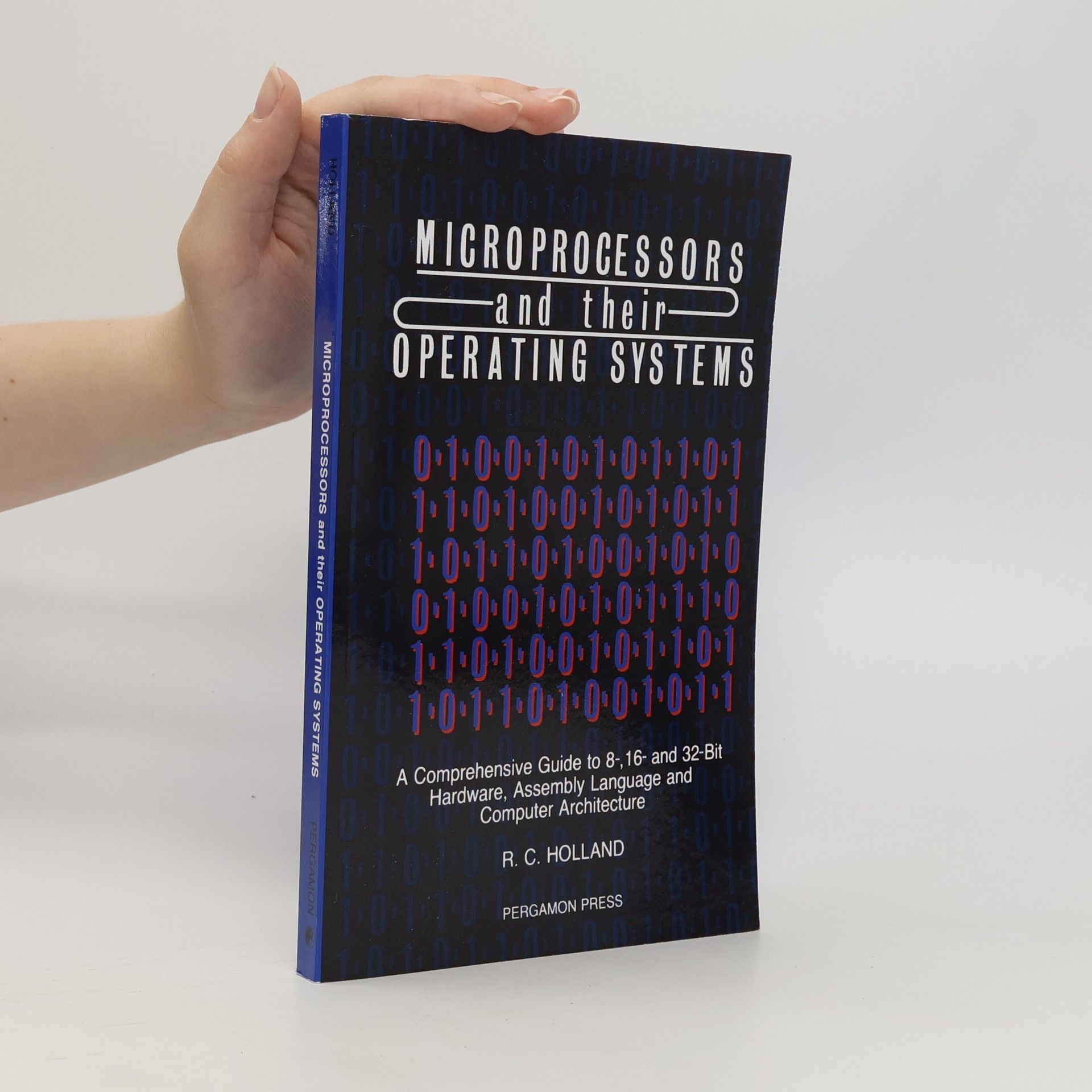 R. C. Holland Microprocessors & Their Operating Systems