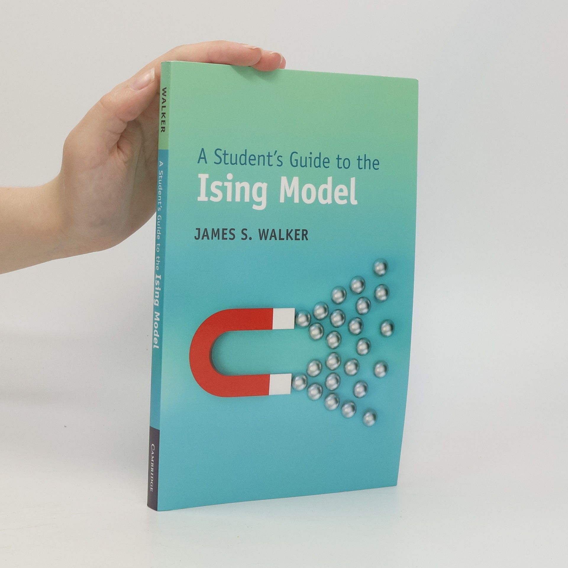 James S. Walker Student's Guides: A Student's Guide to the Ising Model