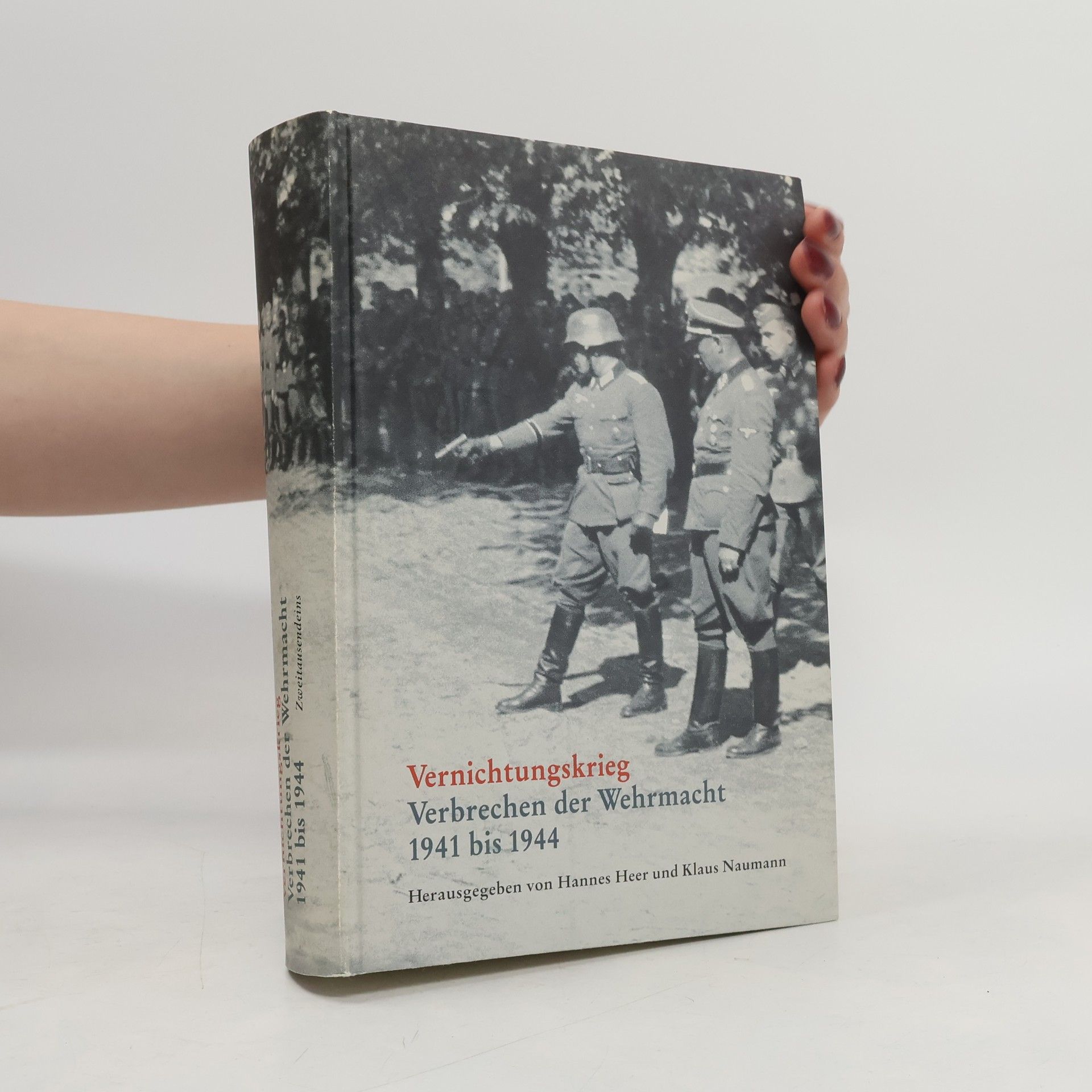 Hannes Heer Vernichtungskrieg - Verbrechen der Wehrmacht 1941-1944