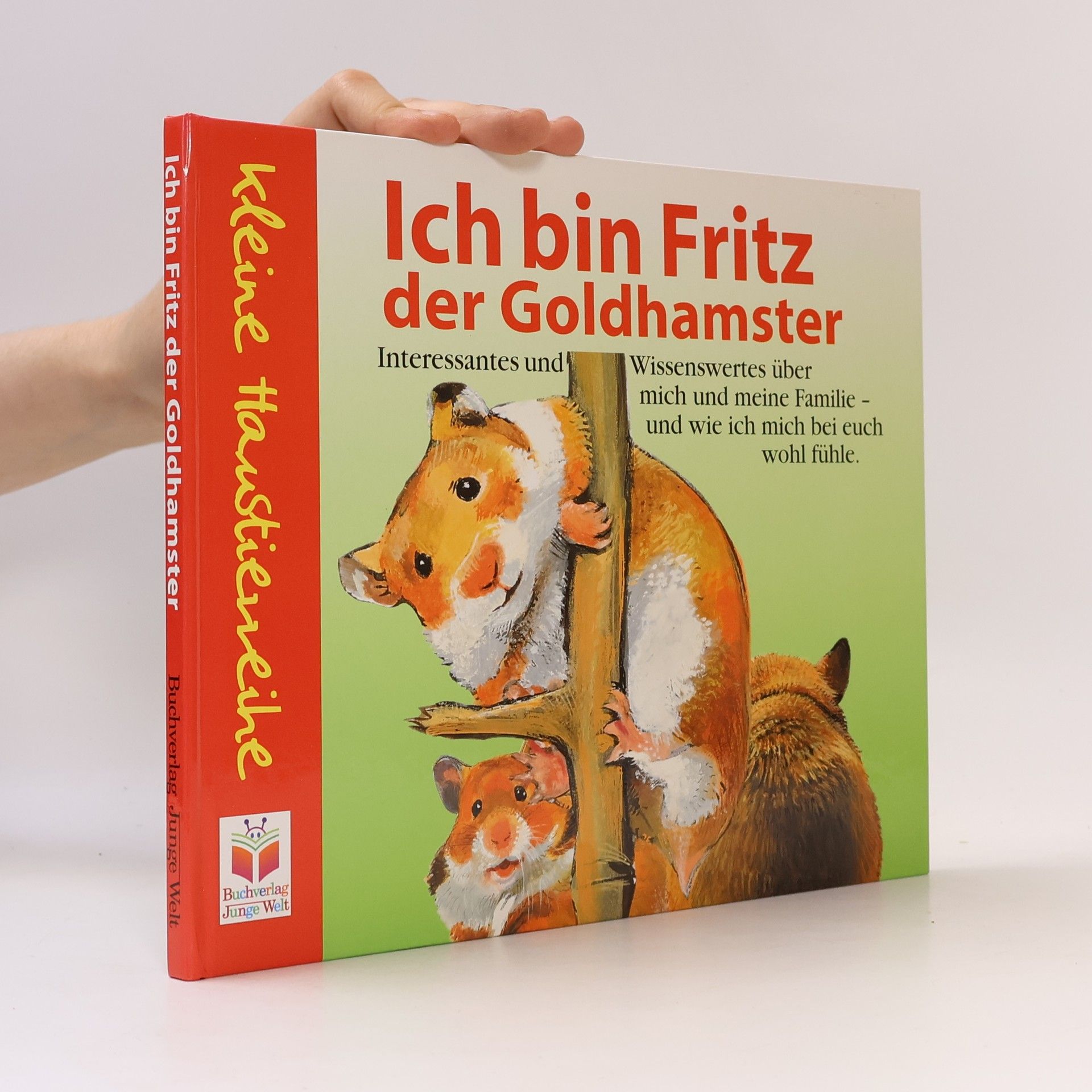 Ria Gersmeier Ich bin Fritz, der Goldhamster