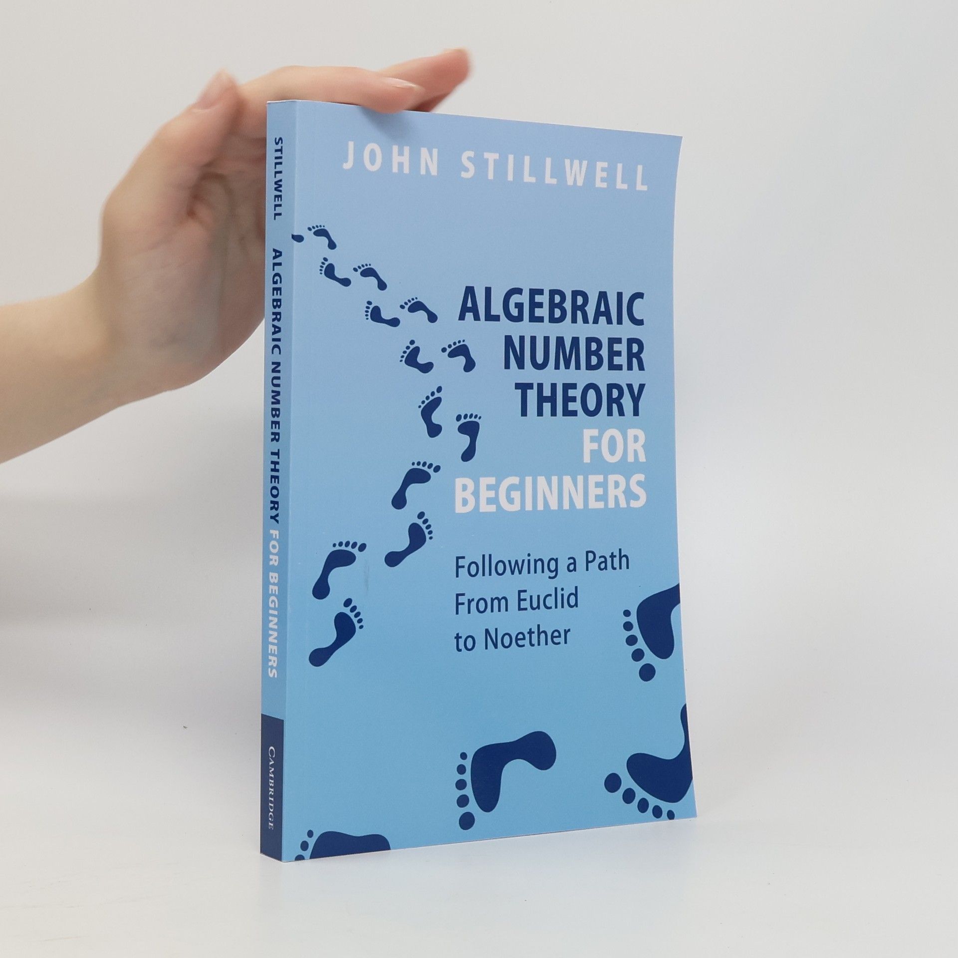 John C. Stillwell Algebraic Number Theory for Beginners