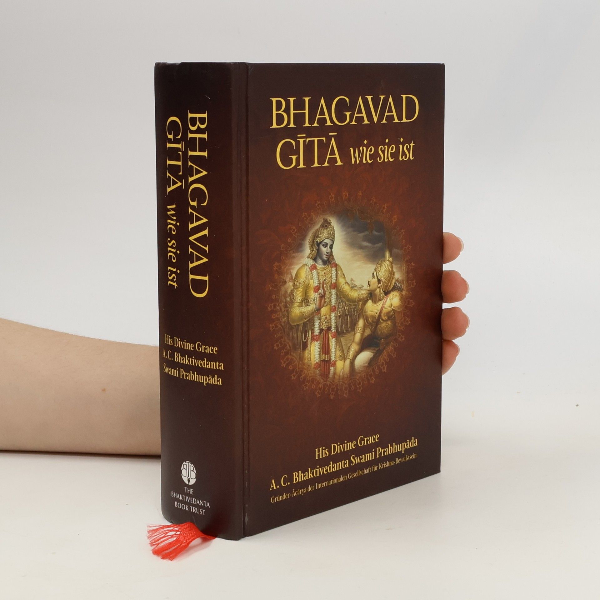 A.C. Bhaktivedanta Swami Prabhupada Bhagavad-gítá. Wie sie ist