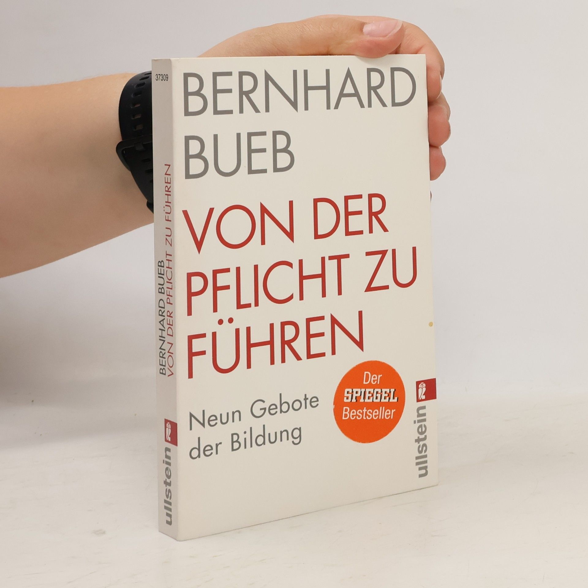 Bernhard Bueb Von der Pflicht zu führen