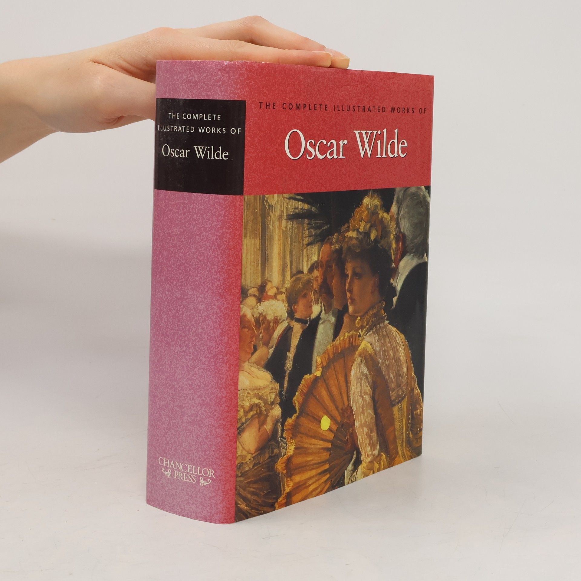 Oscar Wilde The complete illustrated stories, plays & poems of Oscar Wilde